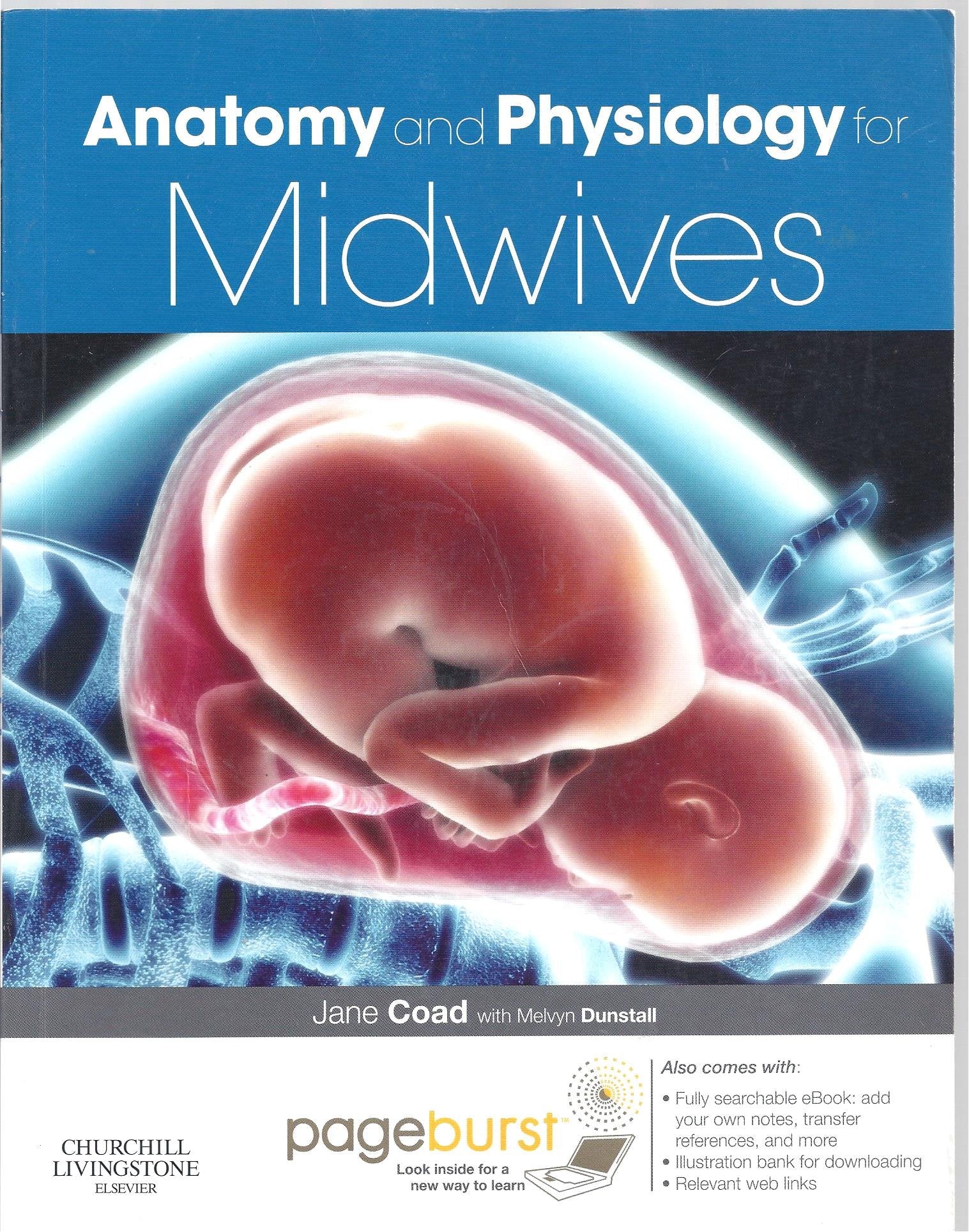 Anatomy and Physiology for Midwives: with Pageburst online access,Used