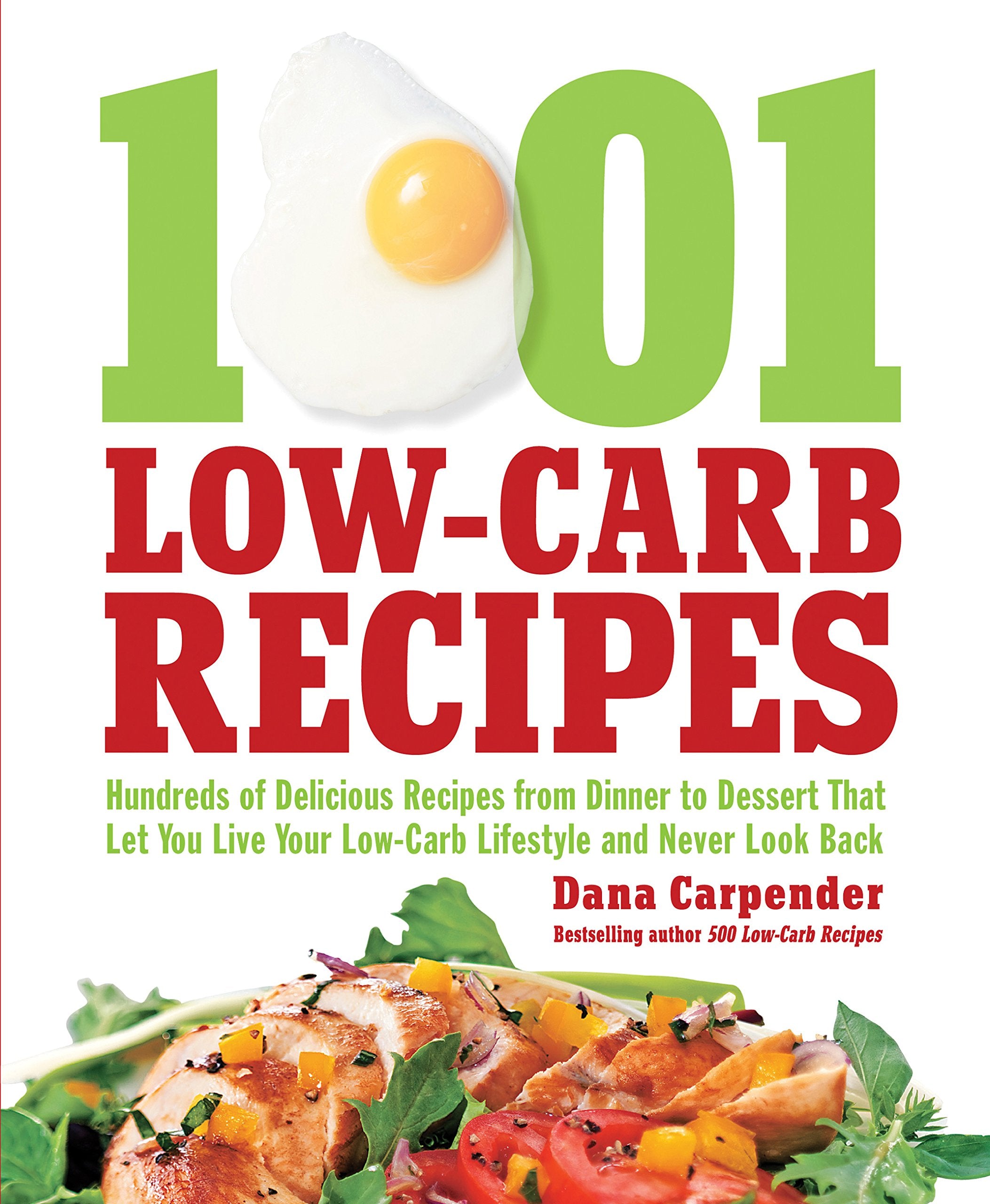 1,001 LowCarb Recipes: Hundreds of Delicious Recipes from Dinner to Dessert That Let You Live Your LowCarb Lifestyle and Never,Used