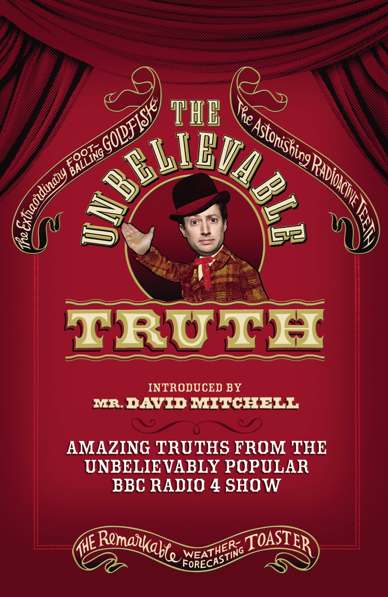 The Unbelievable Truth: Amazing Truths from the Unbelievably Popular BBC Radio 4 Show,Used