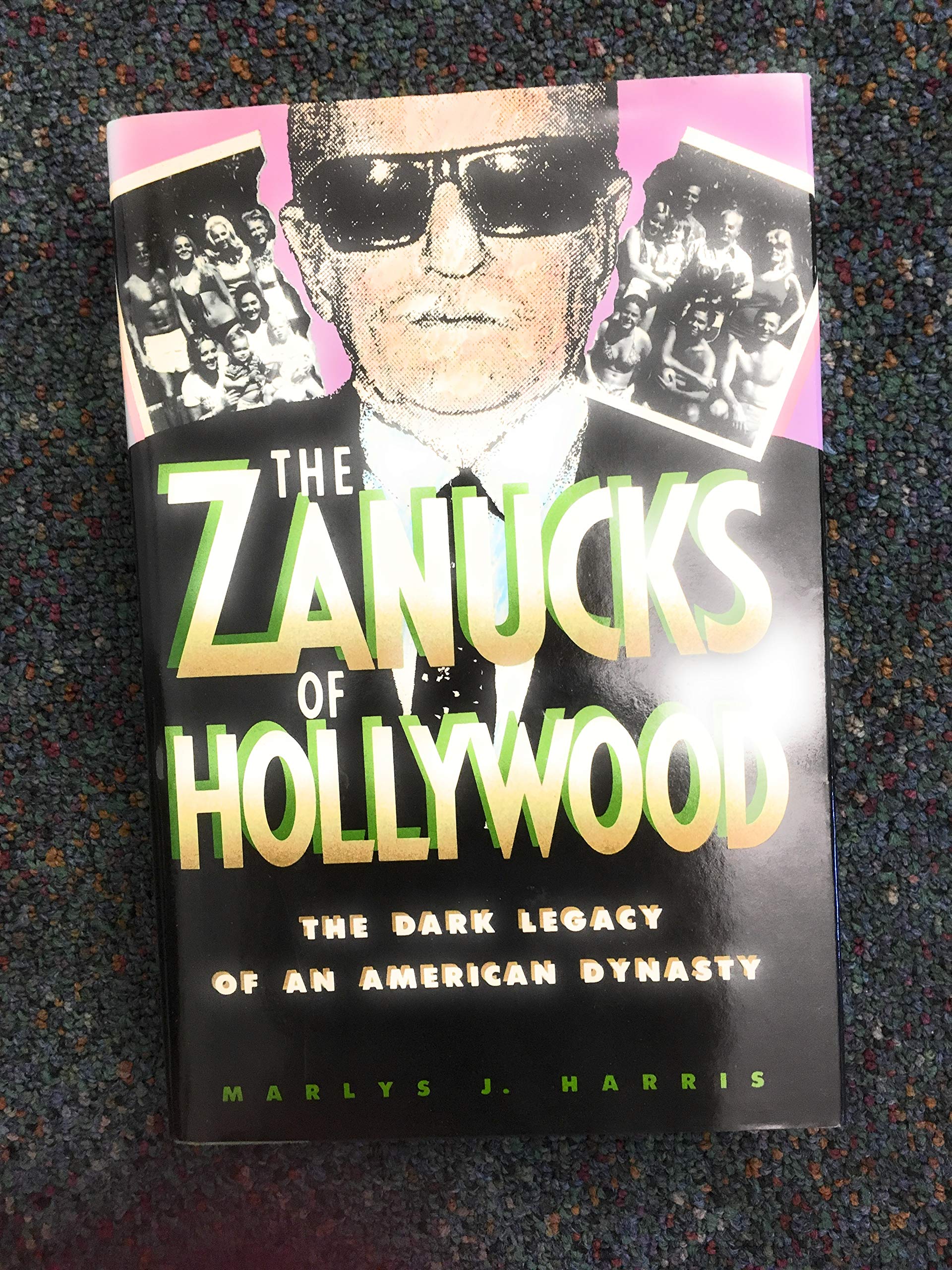 Zanucks of Hollywood, The: The Dark Legacy of an American Dynasty,Used