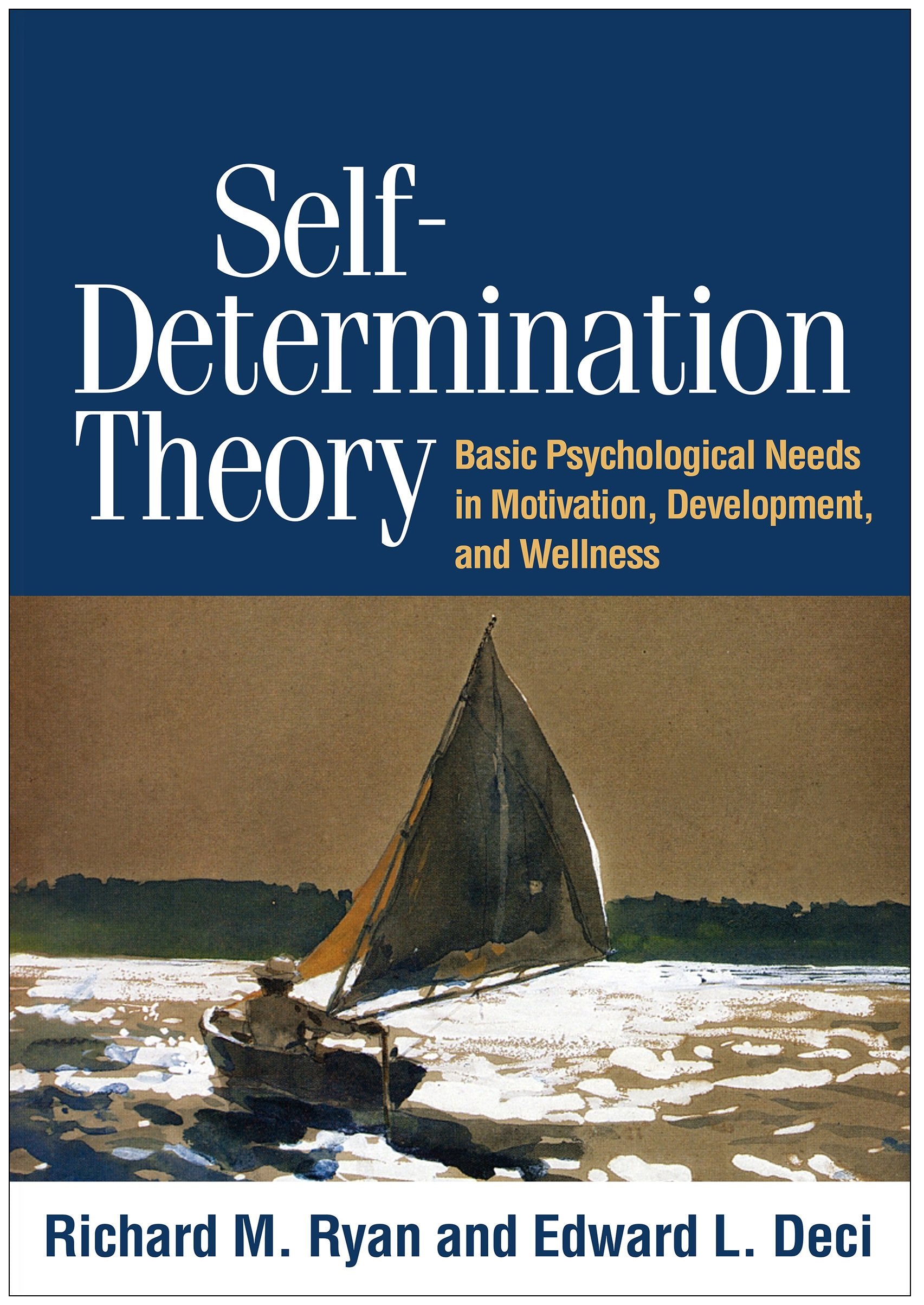 Selfdetermination Theory: Basic Psychological Needs In Motivation, Development, And Wellness
