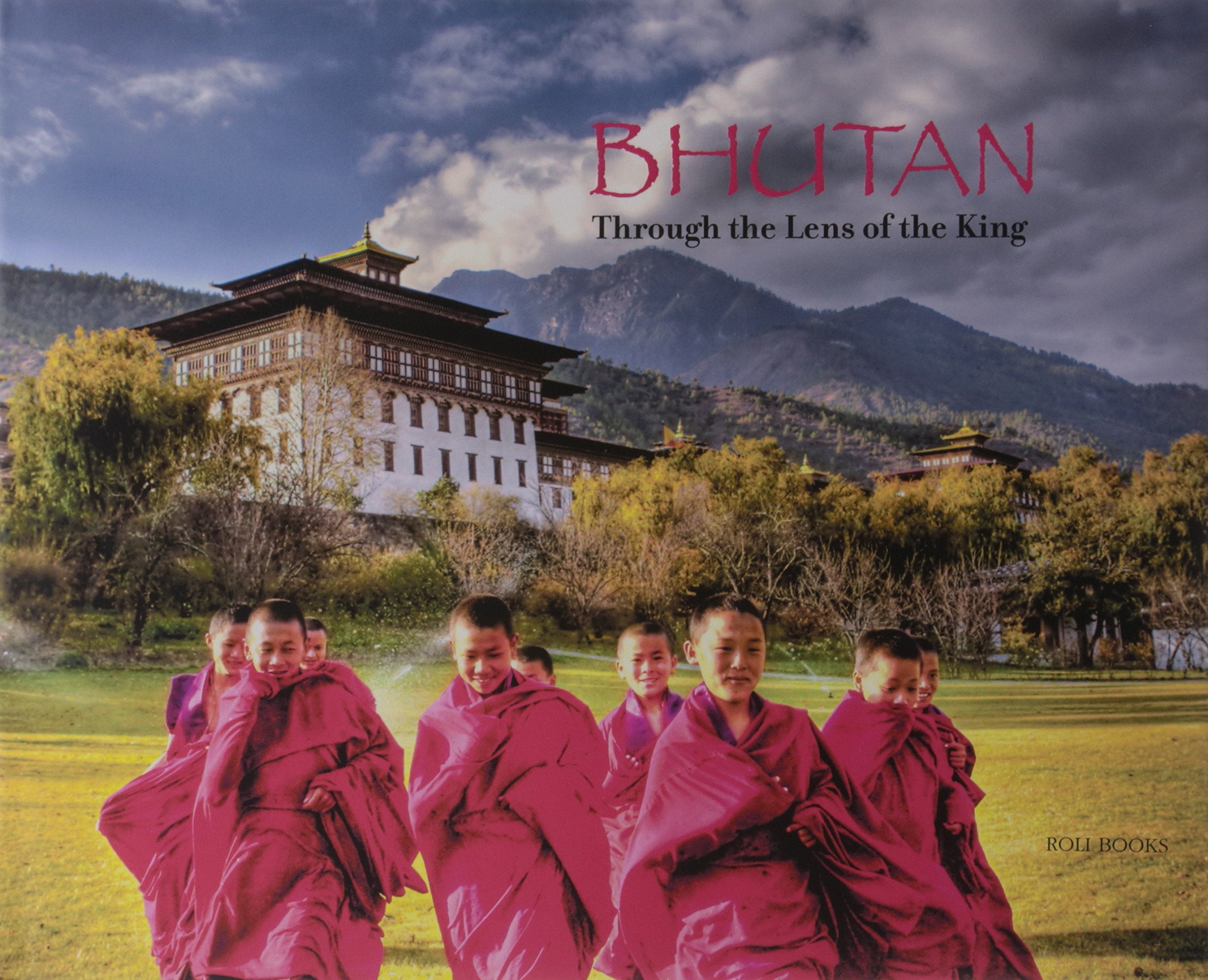 Bhutan: Through the Lens of the King,Used