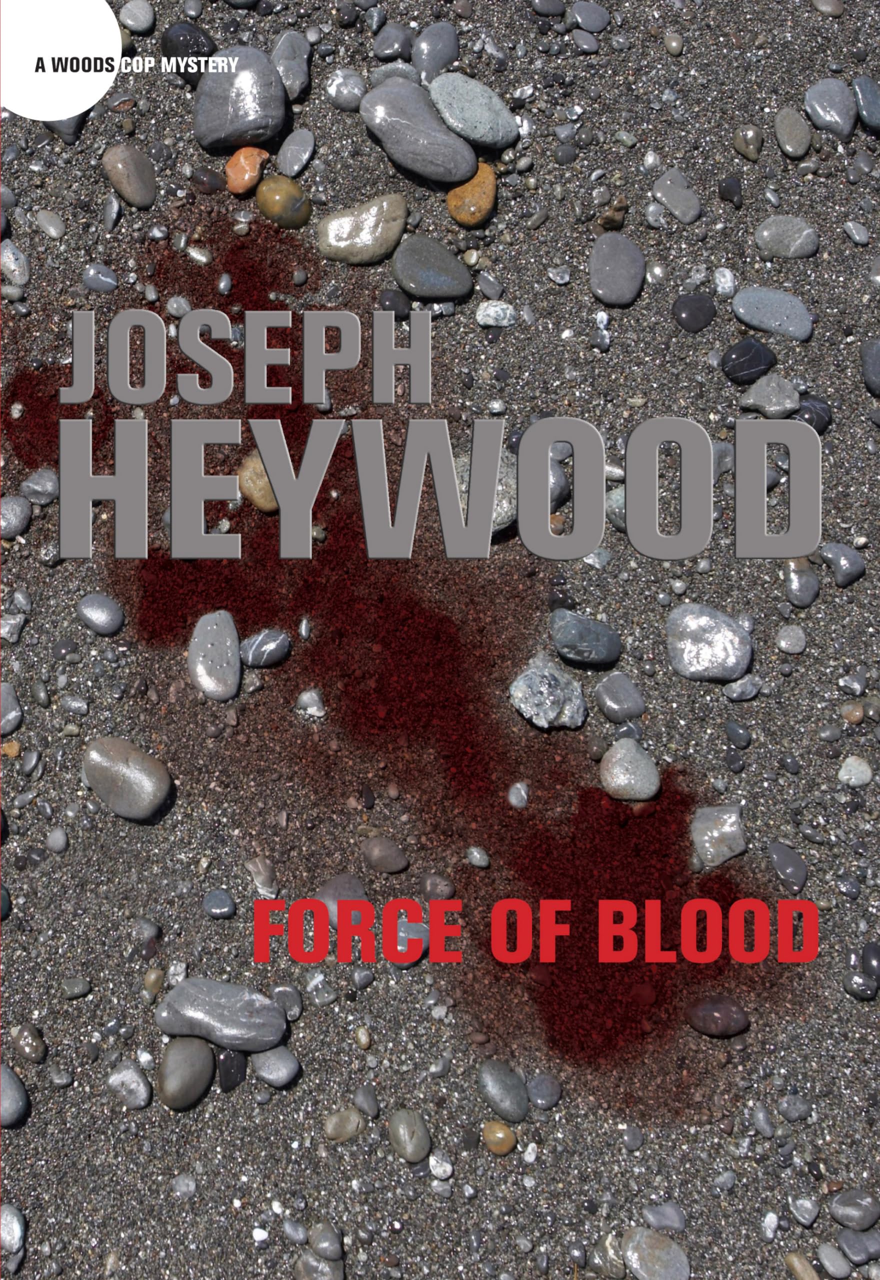 Force Of Blood: A Woods Cop Mystery (Woods Cop Mysteries),New