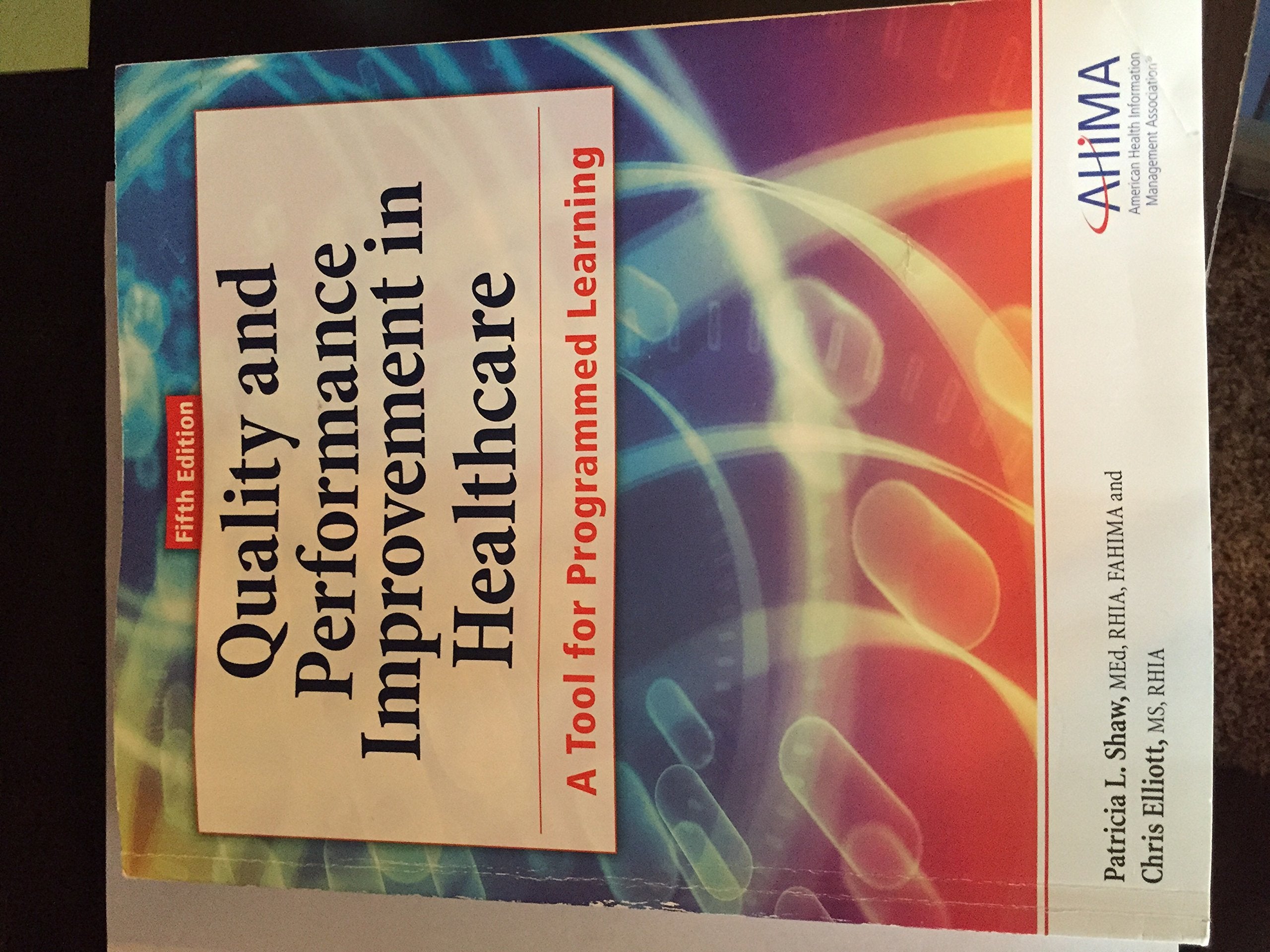 Quality and Performance Improvement in Healthcare, 5th ed.,Used
