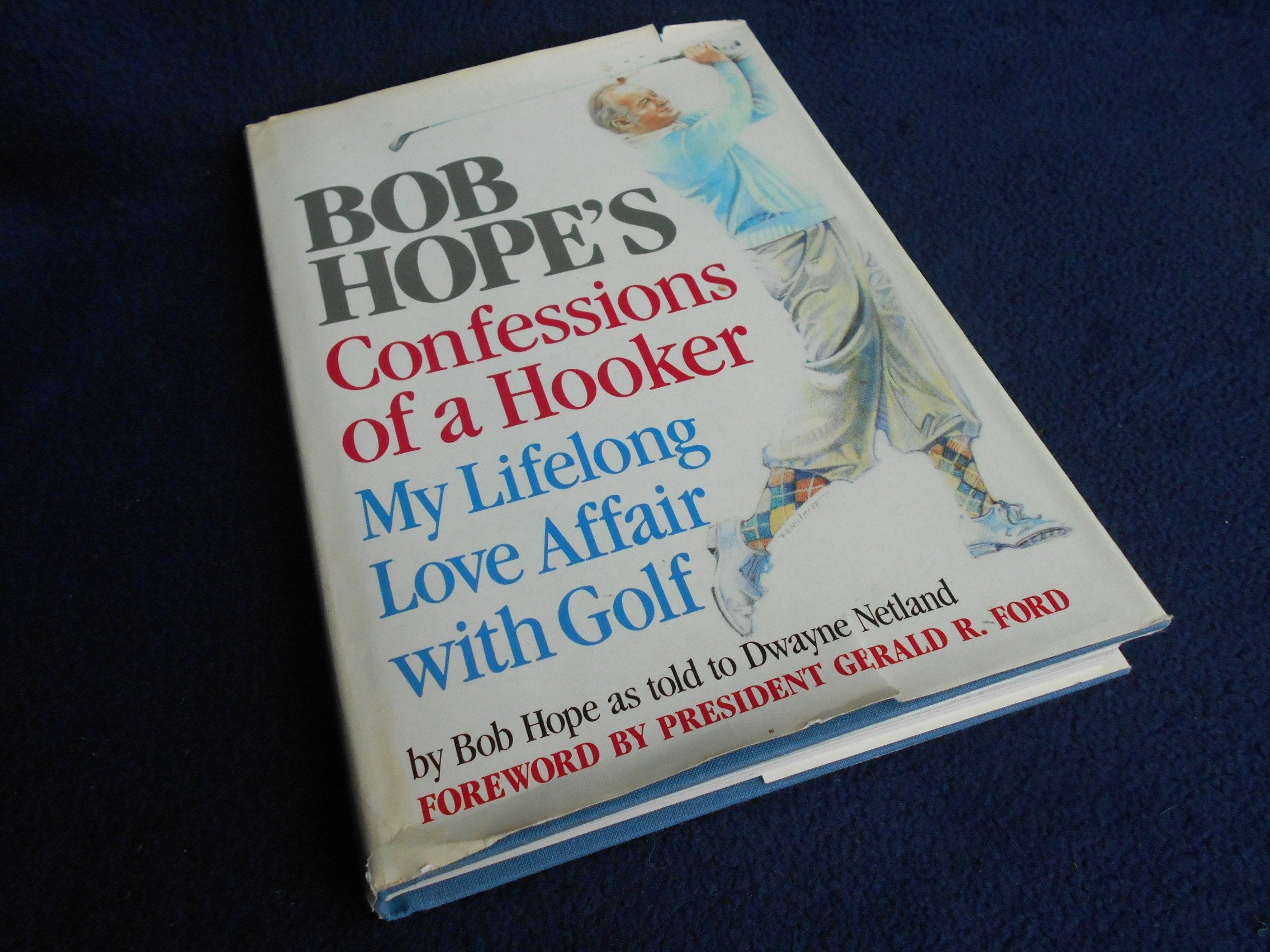 Bob Hope's Confessions of a Hooker: My Lifelong Love Affair With Golf,Used