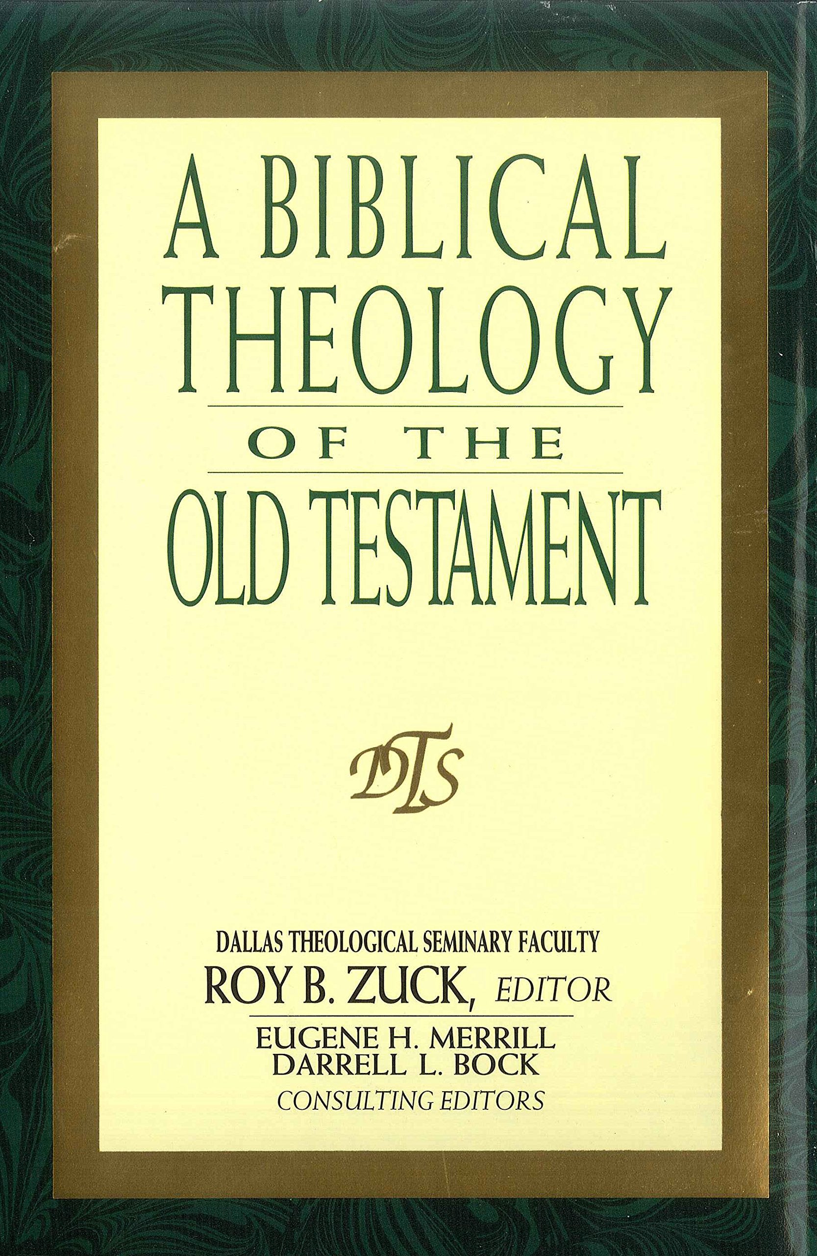 A Biblical Theology of the Old Testament,New