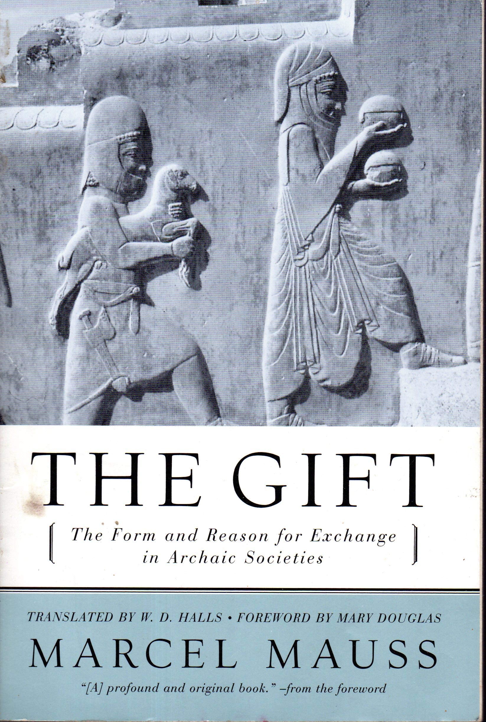 The Gift: The Form And Reason For Exchange In Archaic Societies