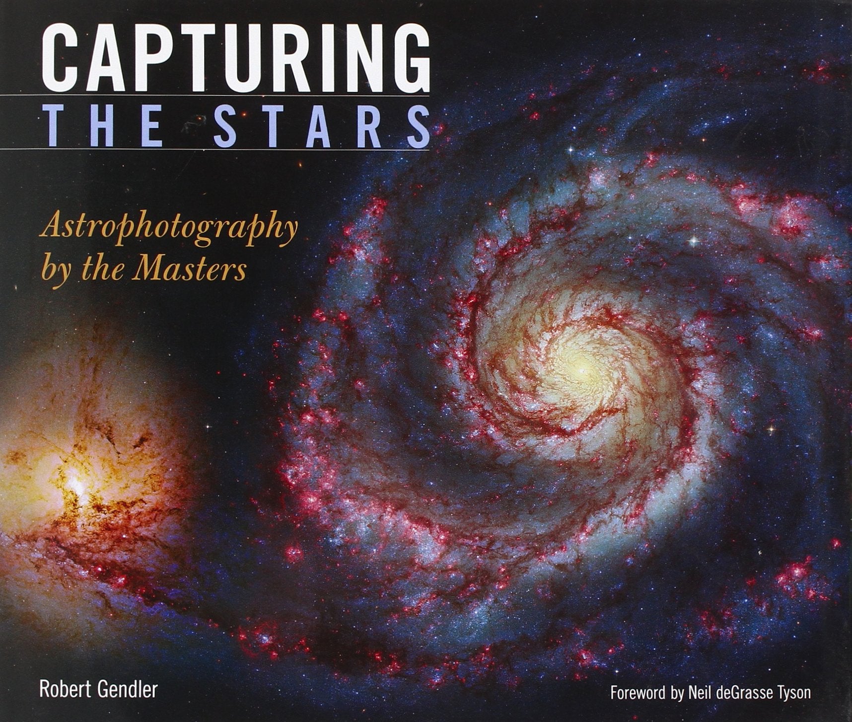 Capturing The Stars: Astrophotography By The Masters,Used