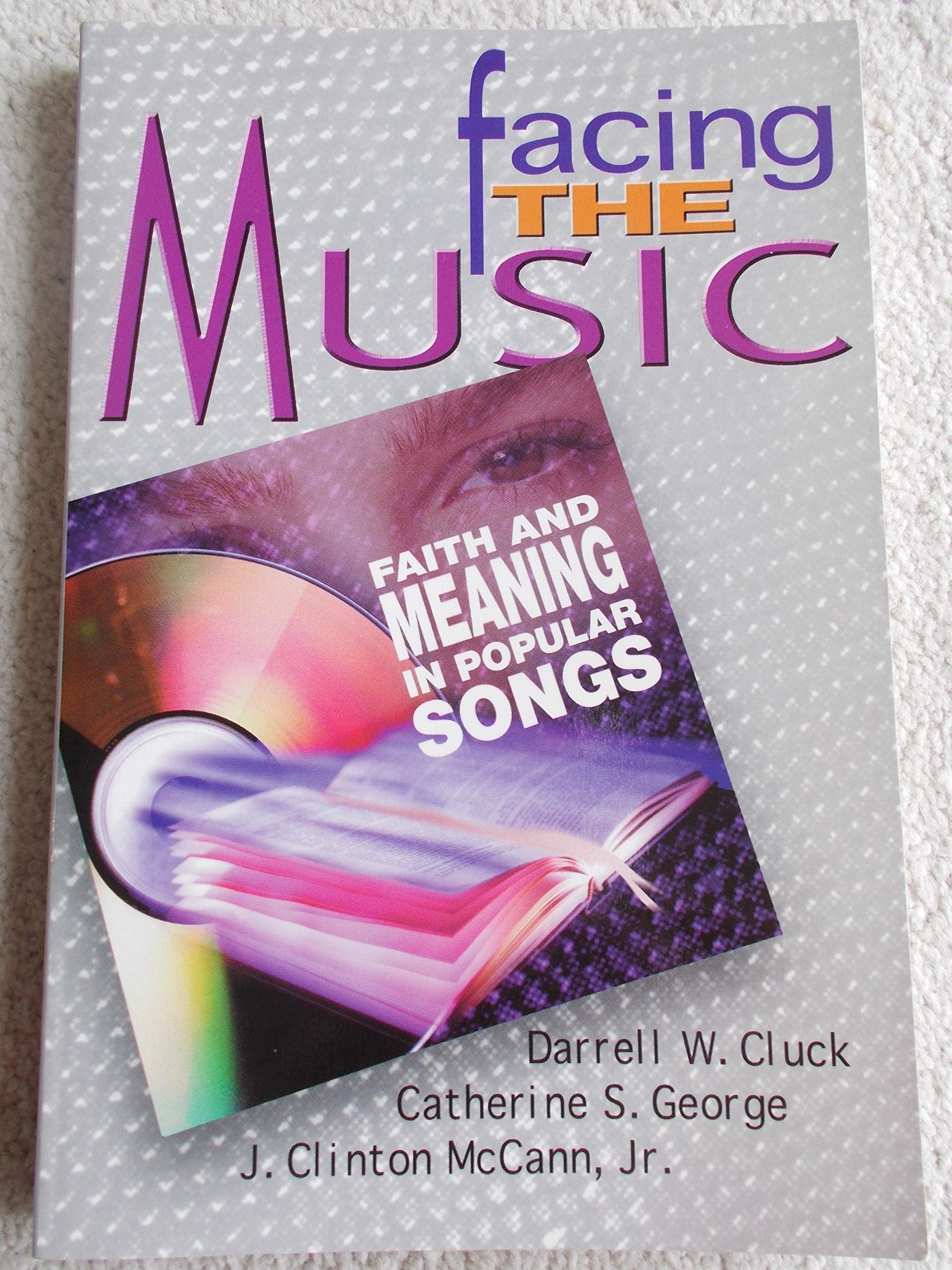 Facing the Music: Faith and Meaning in Popular Songs,Used