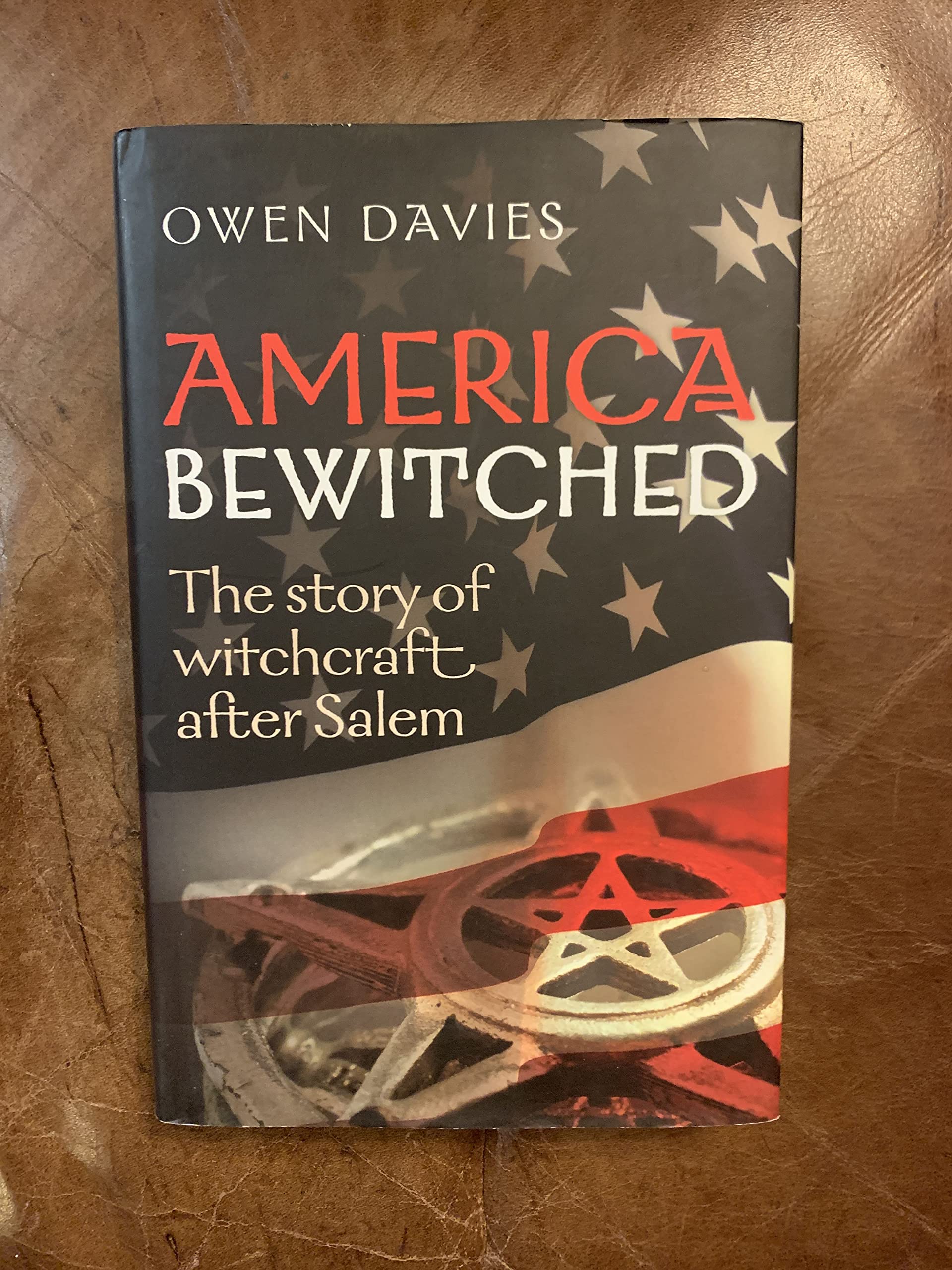 America Bewitched: The Story of Witchcraft After Salem,Used