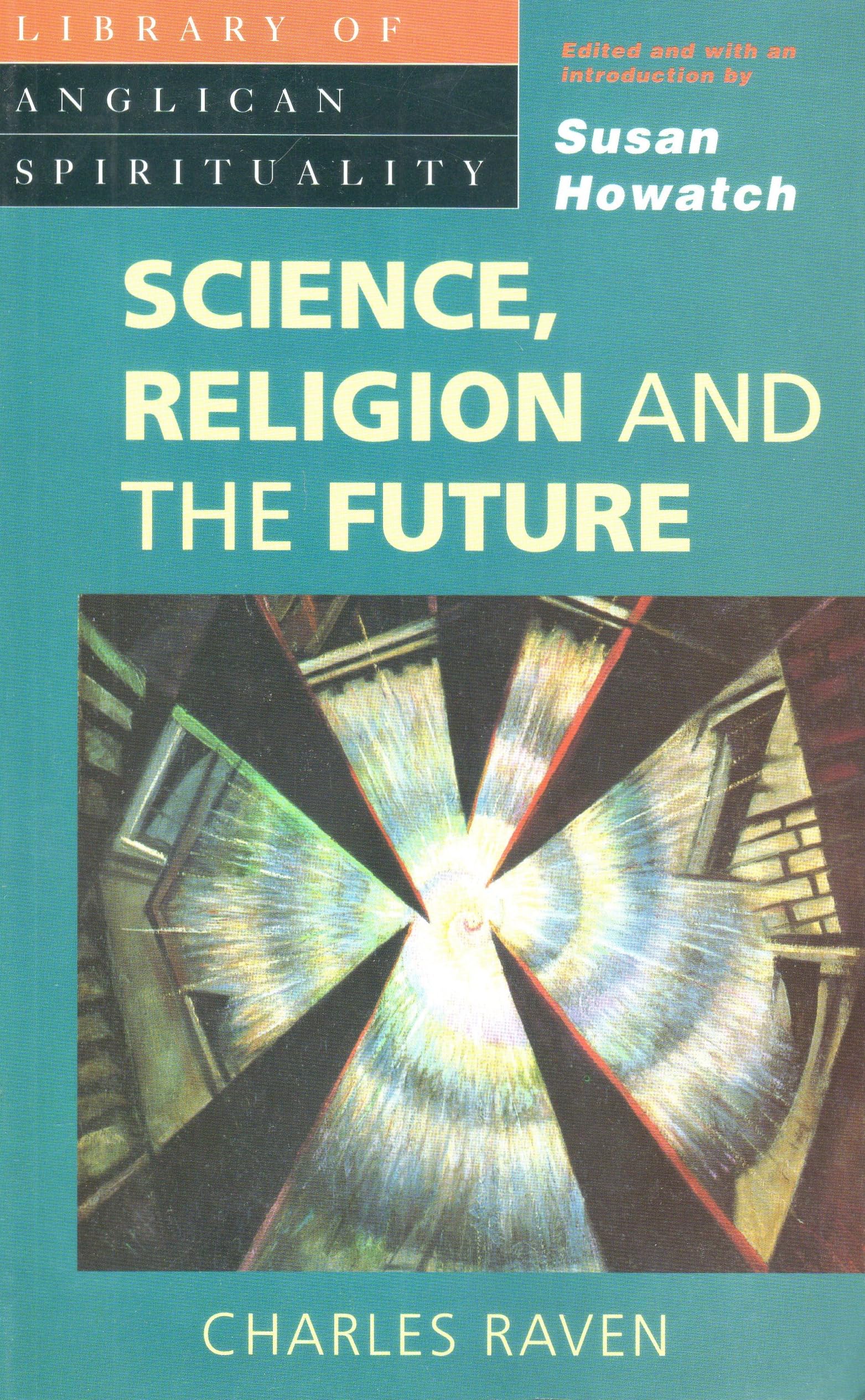 Science, Religion and the Future (Library of Anglican Spirituality),Used