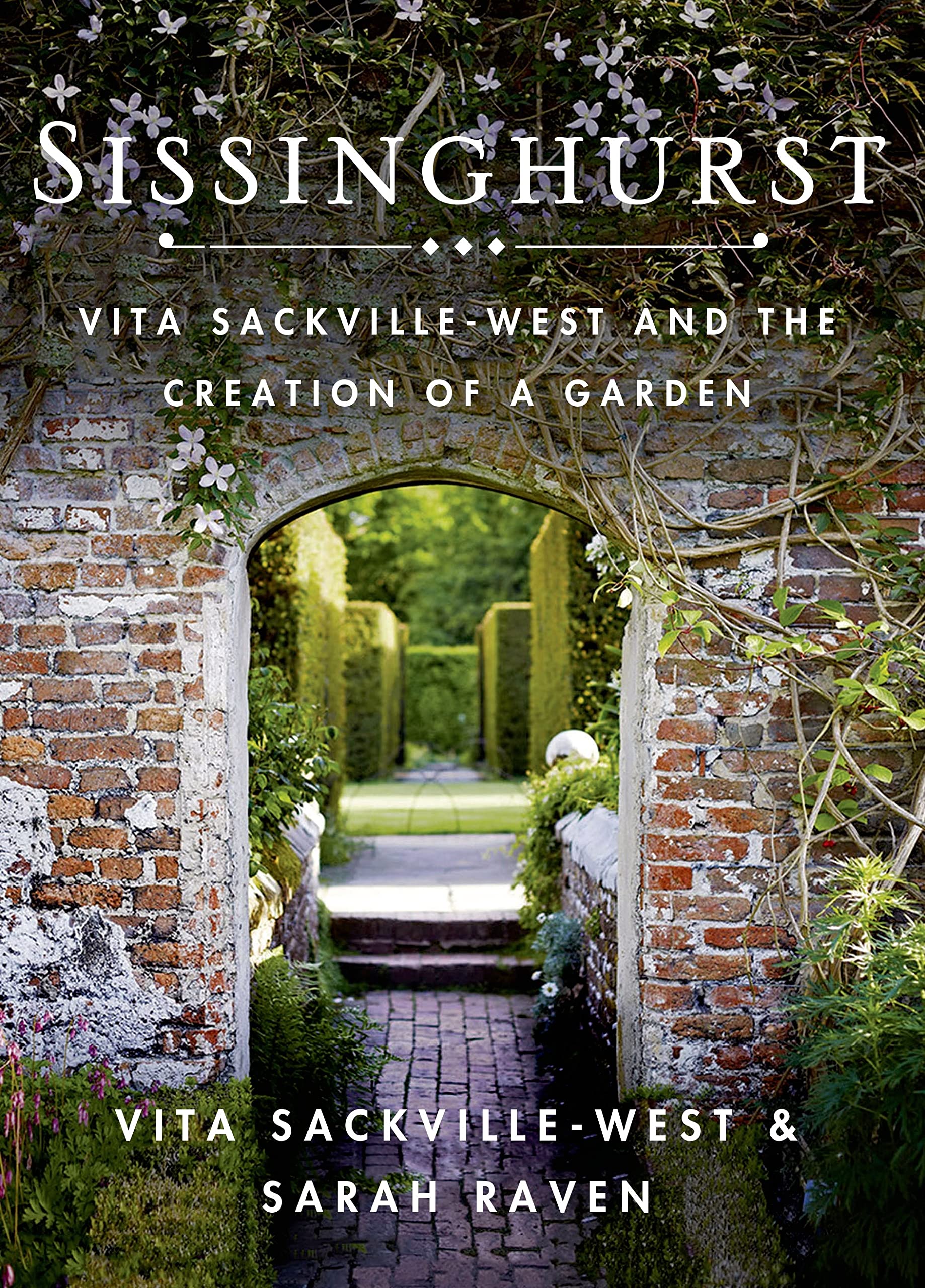 Sissinghurst: Vita SackvilleWest and the Creation of a Garden,Used