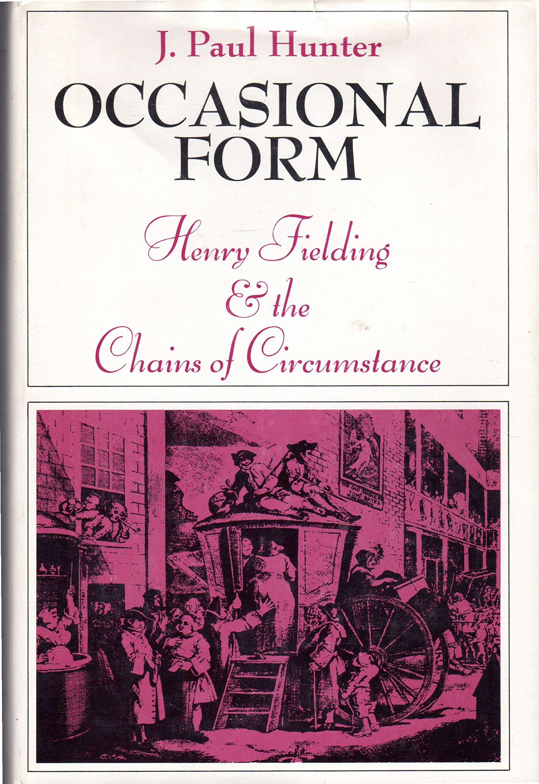 Occasional Form: Henry Fielding and the Chains of Circumstance,Used