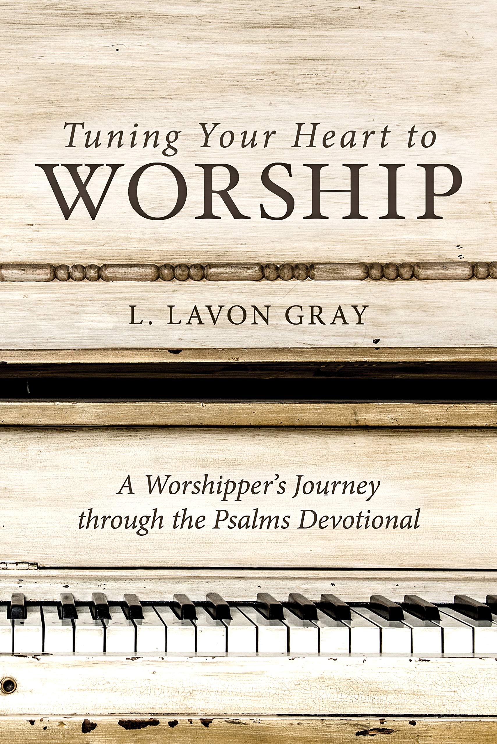 Tuning Your Heart To Worship: A Worshipper'S Journey Through The Psalms Devotional,Used