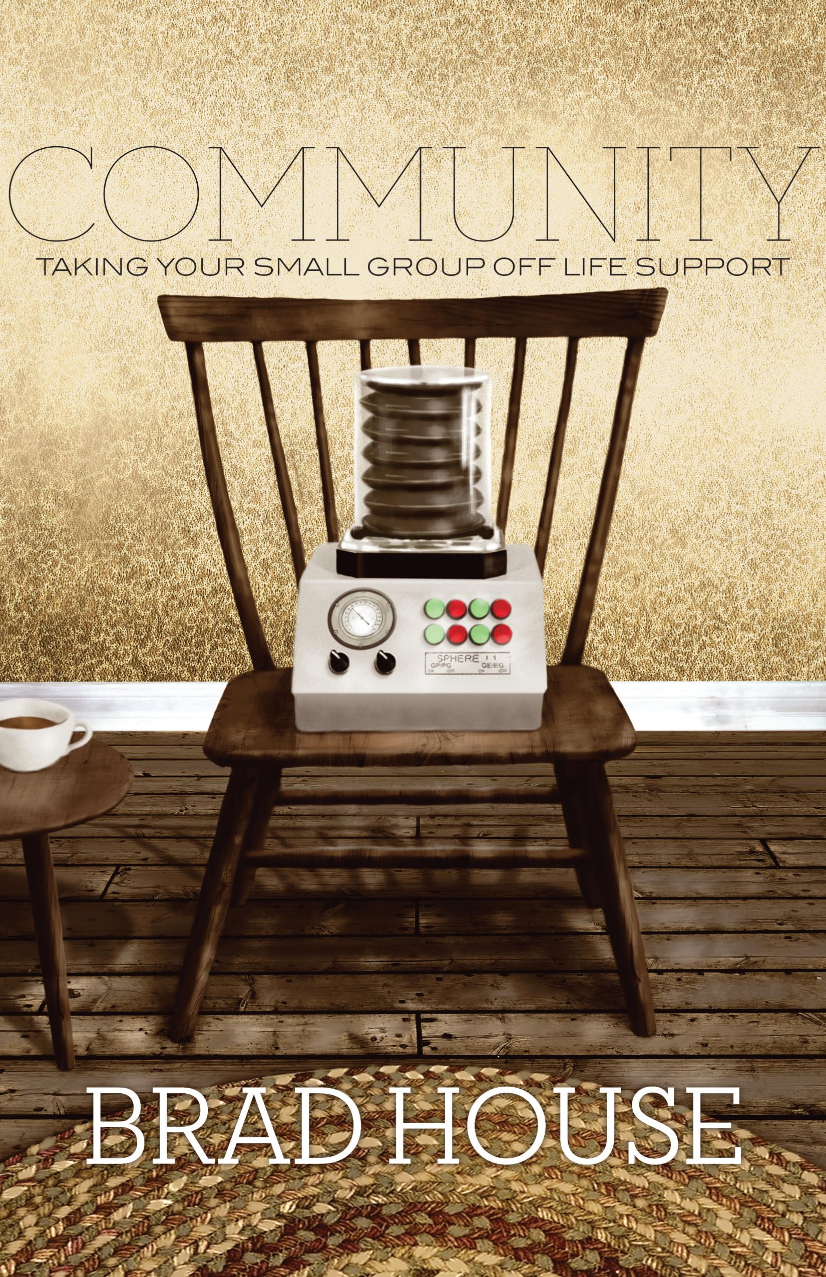 Community: Taking Your Small Group Off Life Support (Re: Lit Books),New