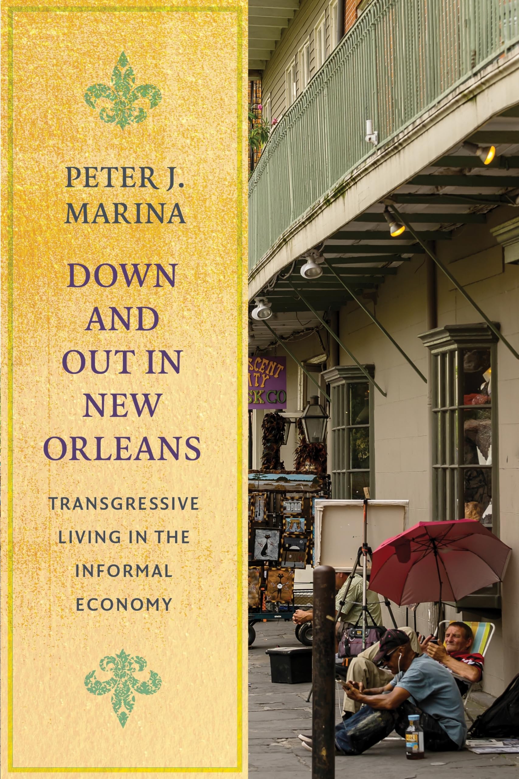 Down and Out in New Orleans: Transgressive Living in the Informal Economy (Studies in Transgression),Used
