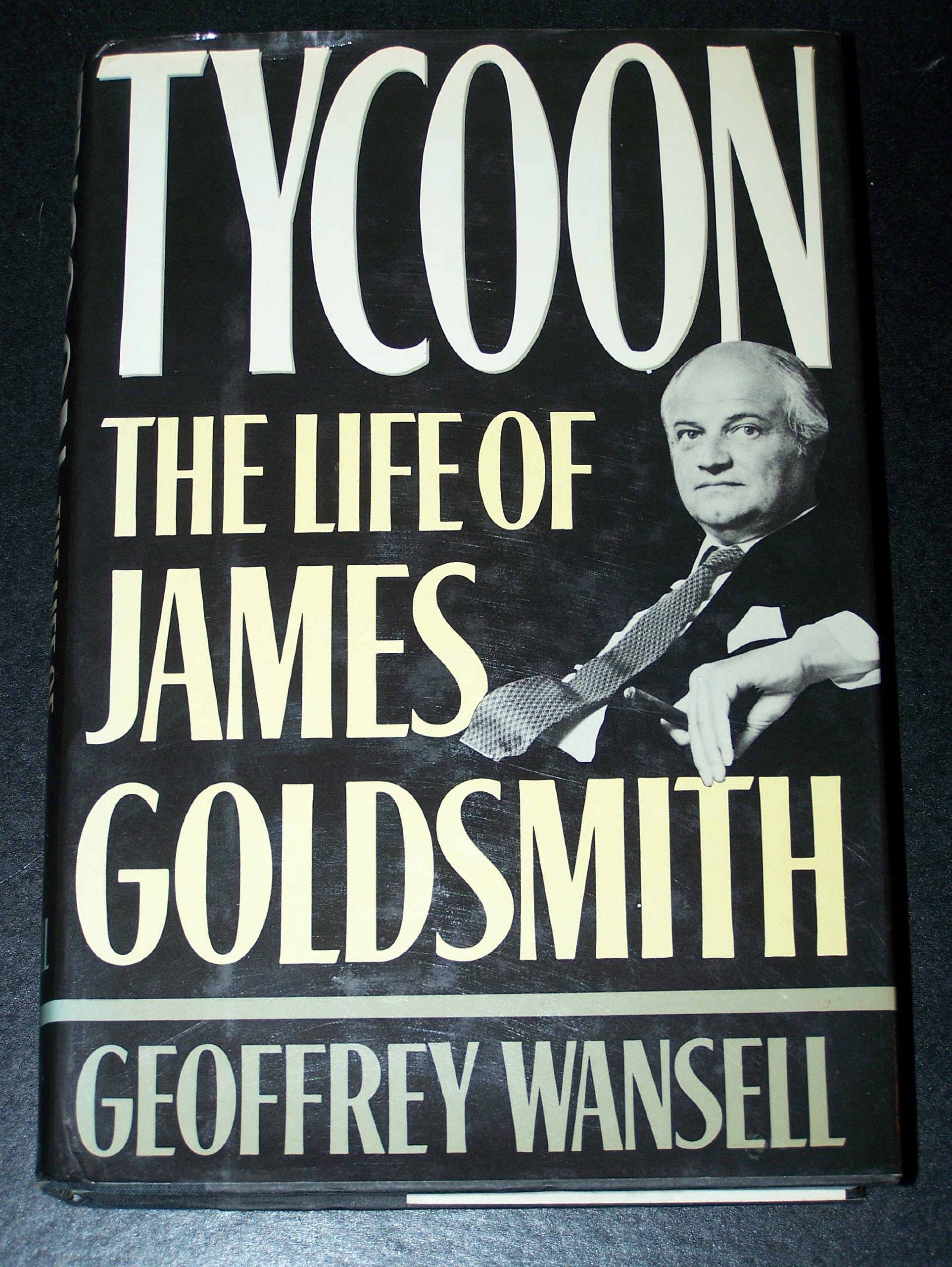 Tycoon: The Life of James Goldsmith,Used