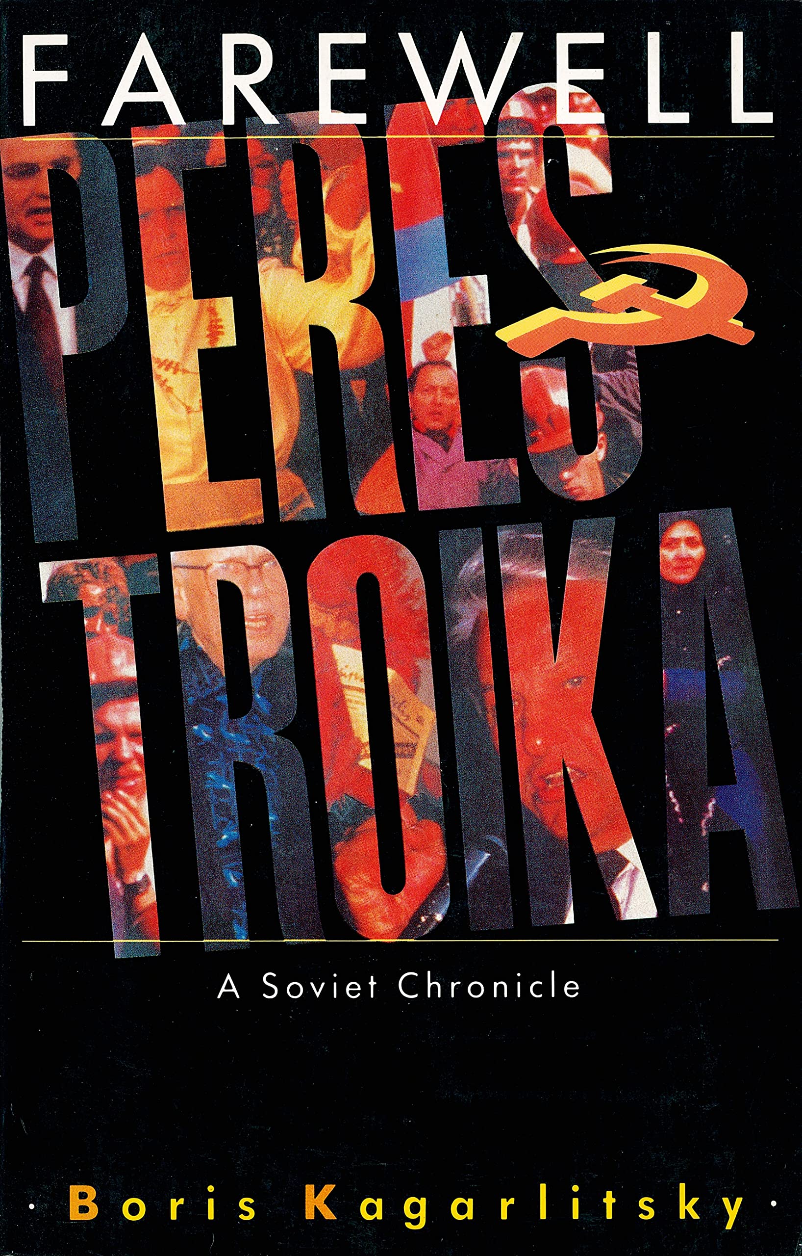 Farewell Perestroika: A Soviet Chronicle,New