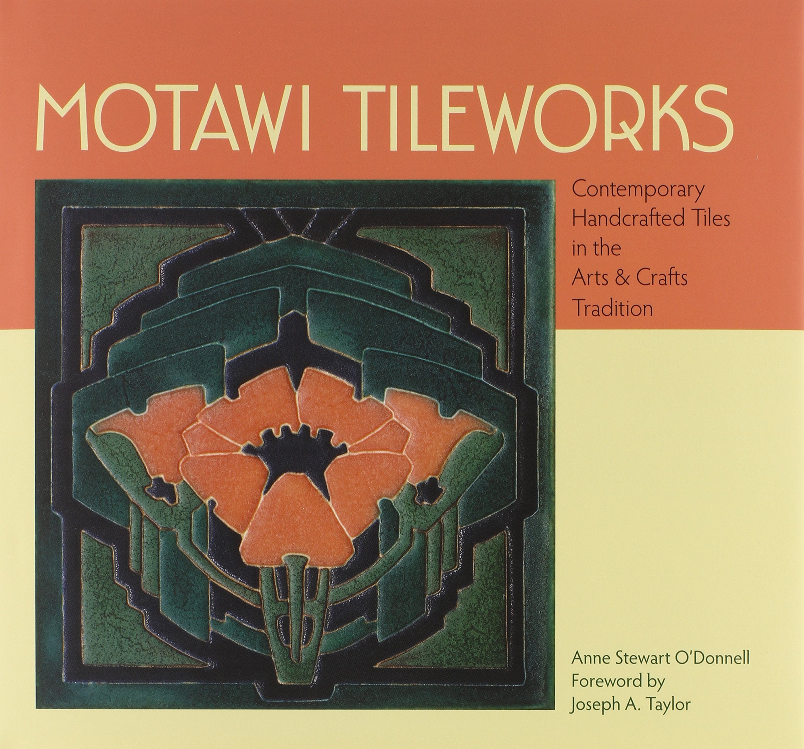 Motawi Tileworks: Contemporary Handcrafted Tiles in the Arts & Crafts Tradition,New