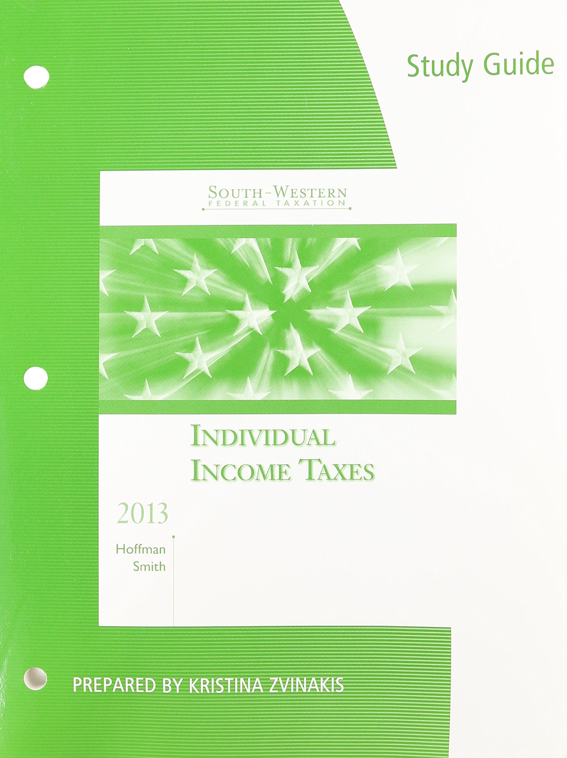 Study Guide for Hoffman/Smiths SouthWestern Federal Taxation 2013: Individual Income Taxes, 36th,Used