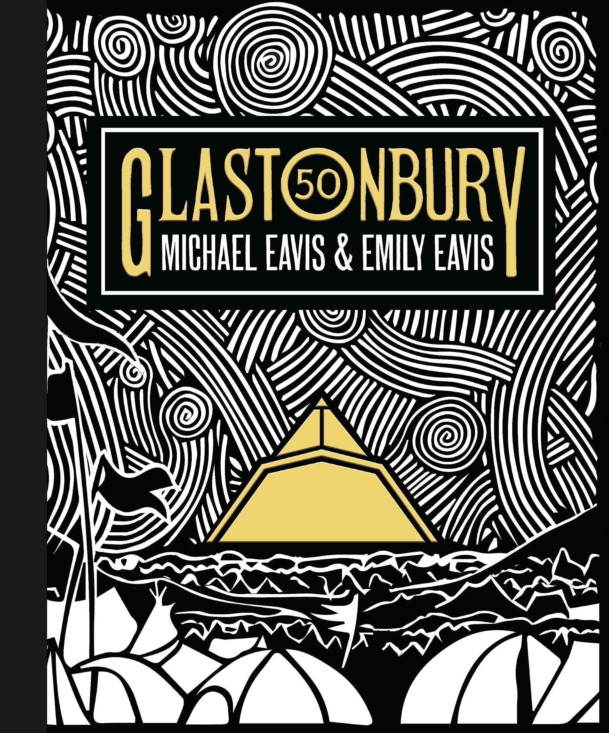 Glastonbury 50: The Official Celebration Of The Worlds Greatest Festival