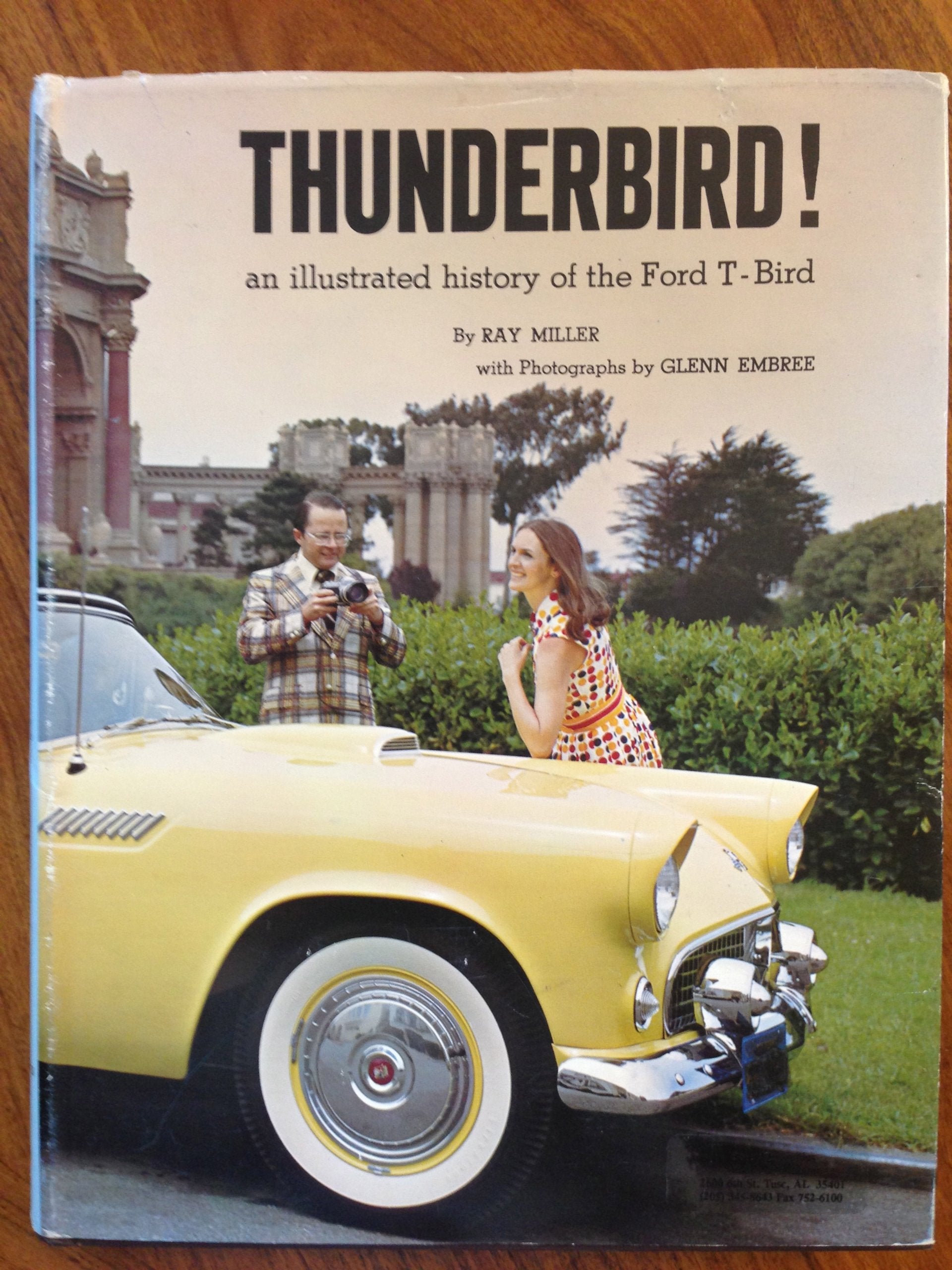 Thunderbird! An Illustrated History Of The Ford Tbird (The Ford Road Series, Vol. 4),New
