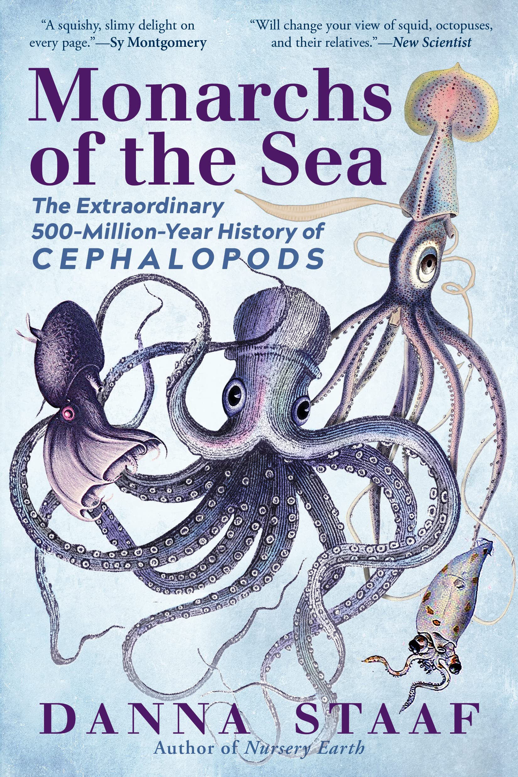Monarchs of the Sea: The Extraordinary 500MillionYear History of Cephalopods,Used