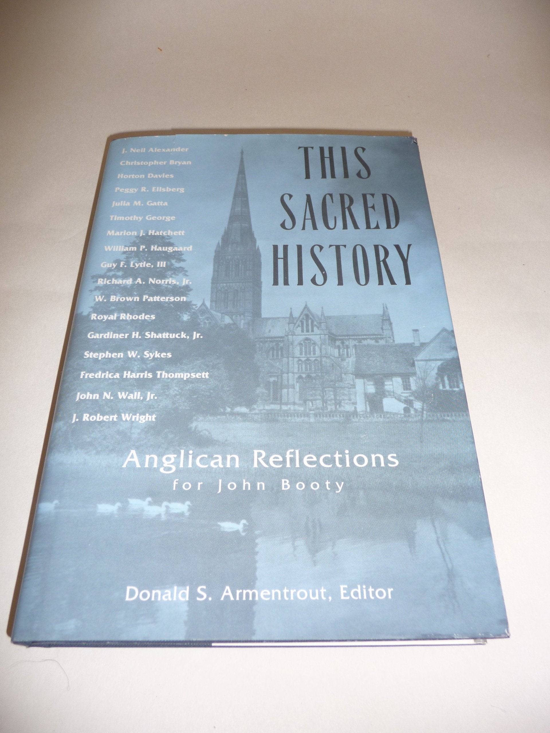 This Sacred History: Anglican Reflections for John Booty,Used