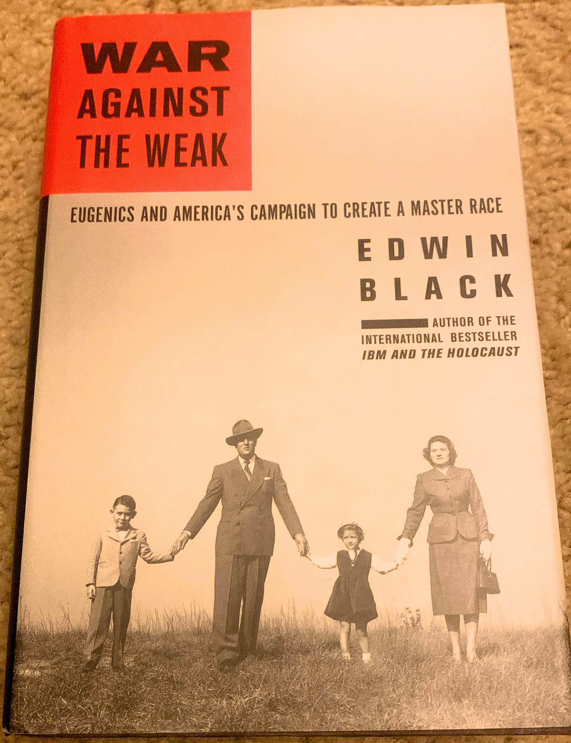 War Against The Weak: Eugenics And America'S Campaign To Create A Master Race,Used