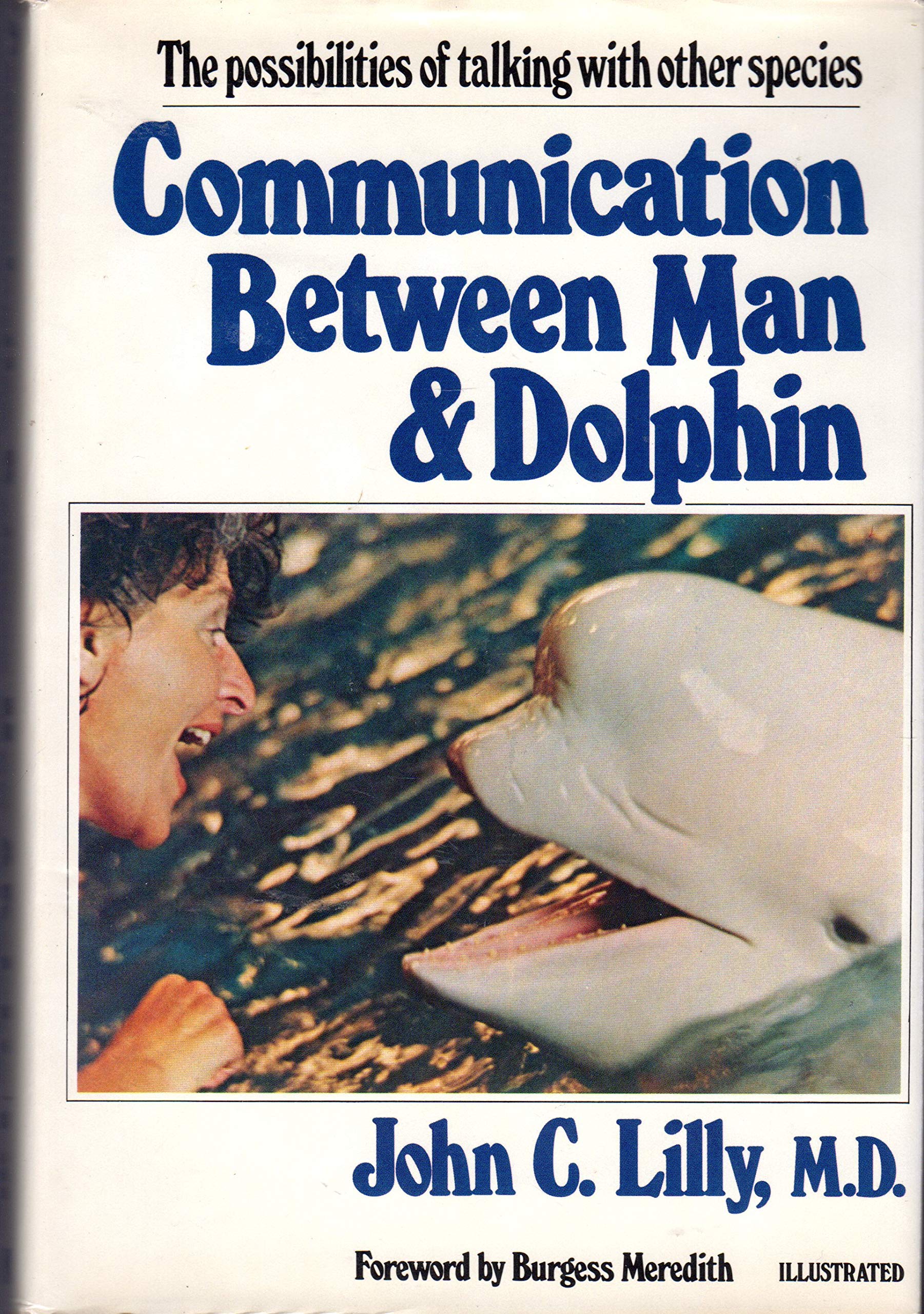 Communication Between Man And Dolphin: The Possibilities Of Talking With Other Species,New
