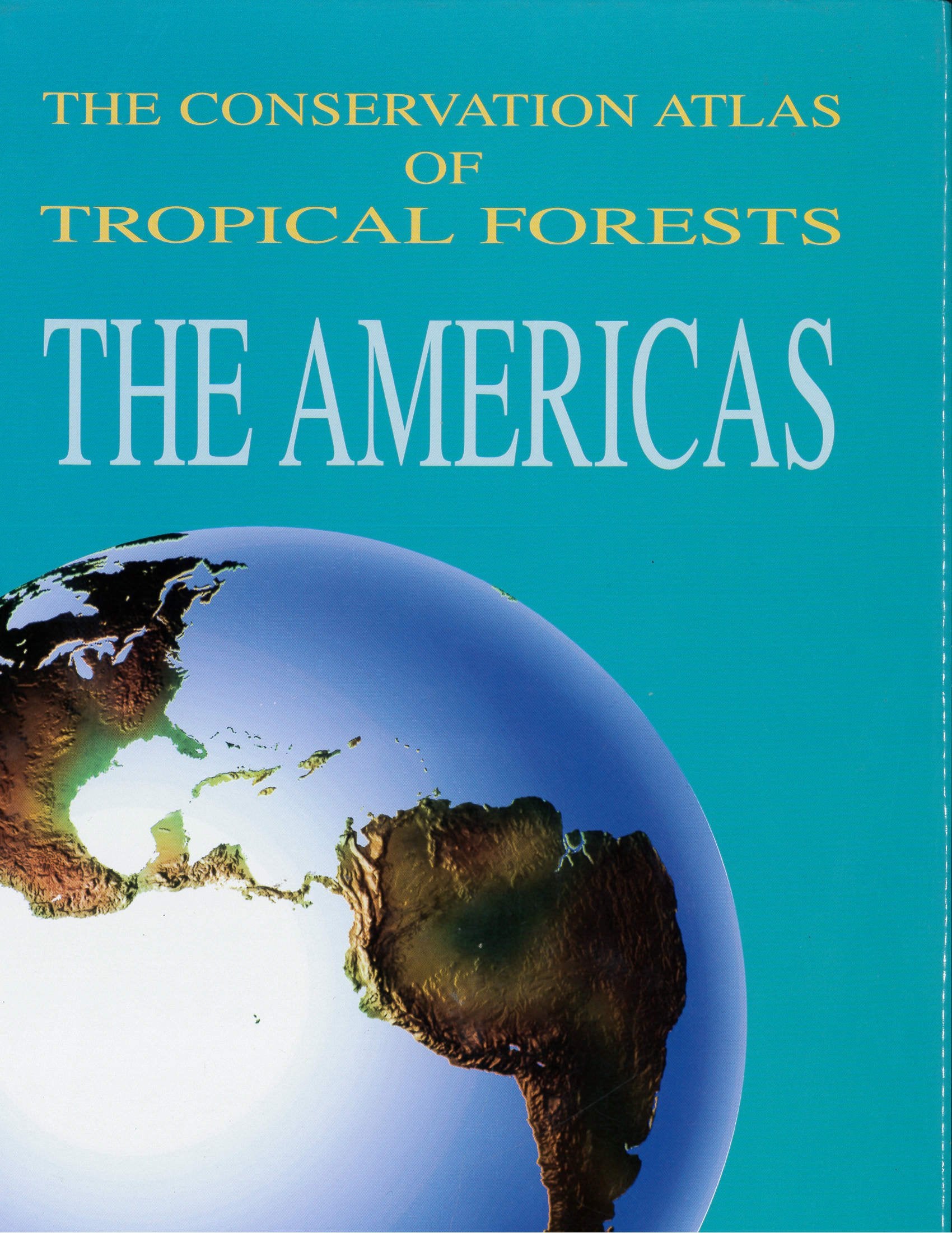 The Conservation Atlas of Tropical Forests: The Americas,Used