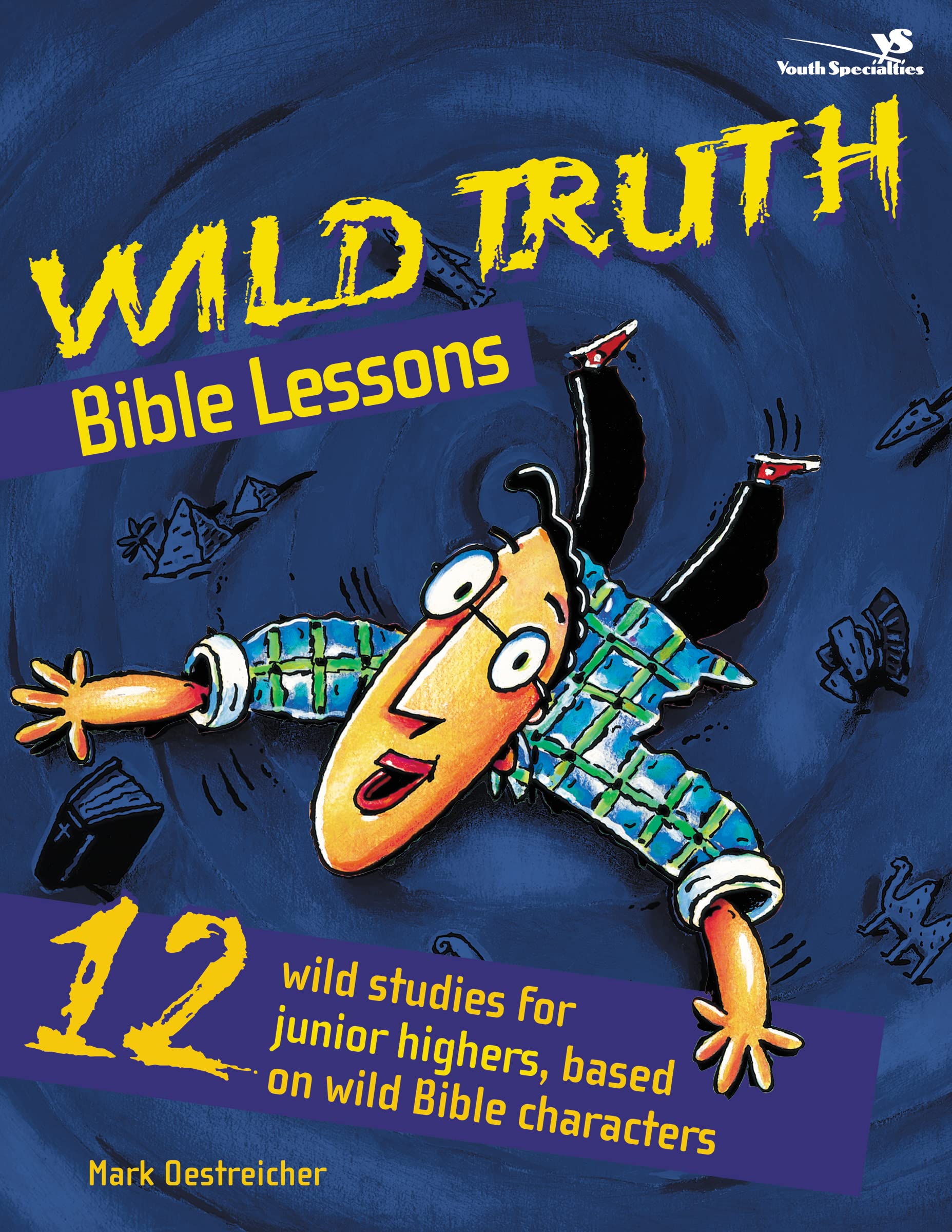 Wild Truth Bible Lessons,New