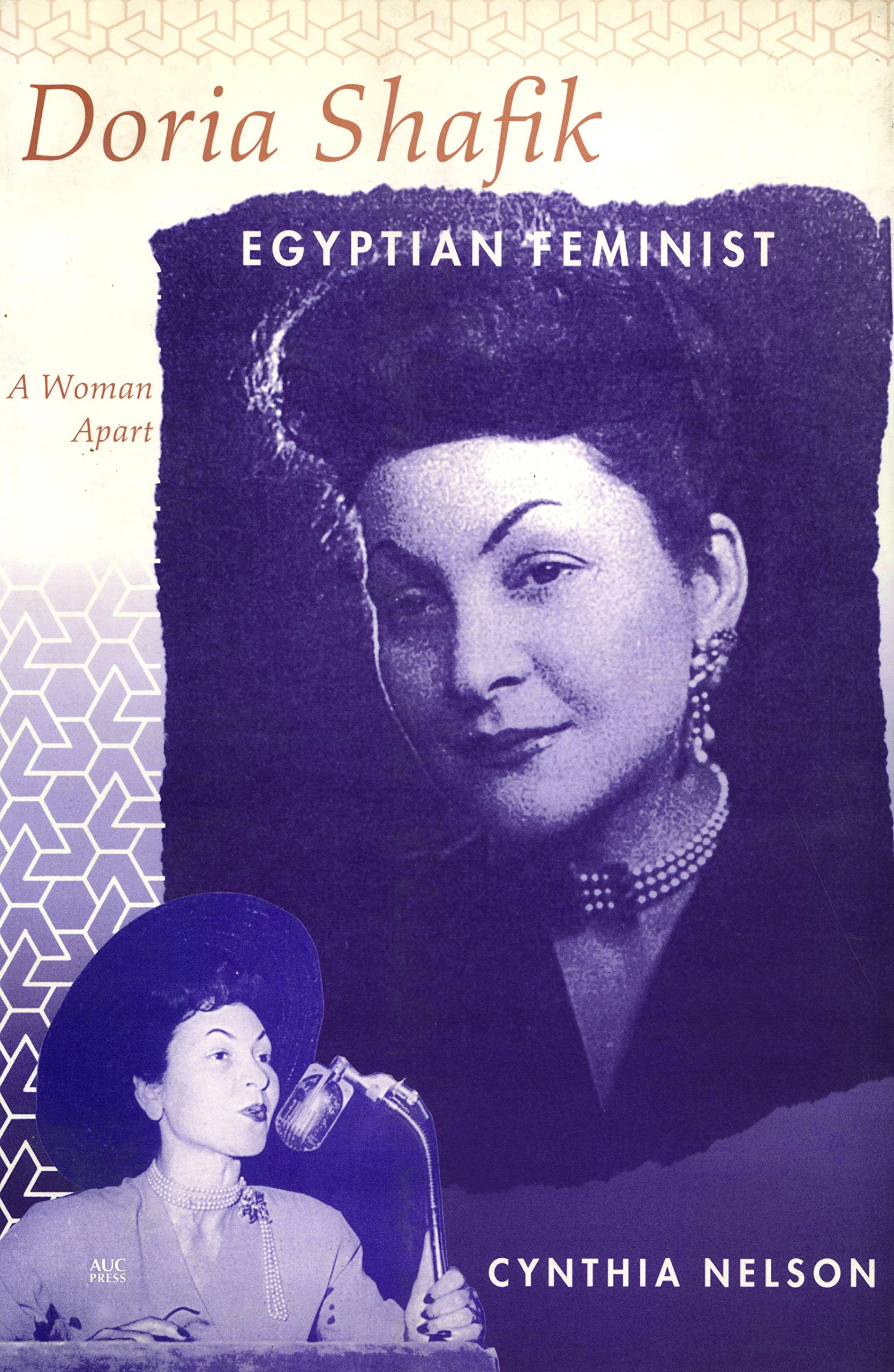 Doria Shafik, Egyptian Feminist: A Woman Apart,Used