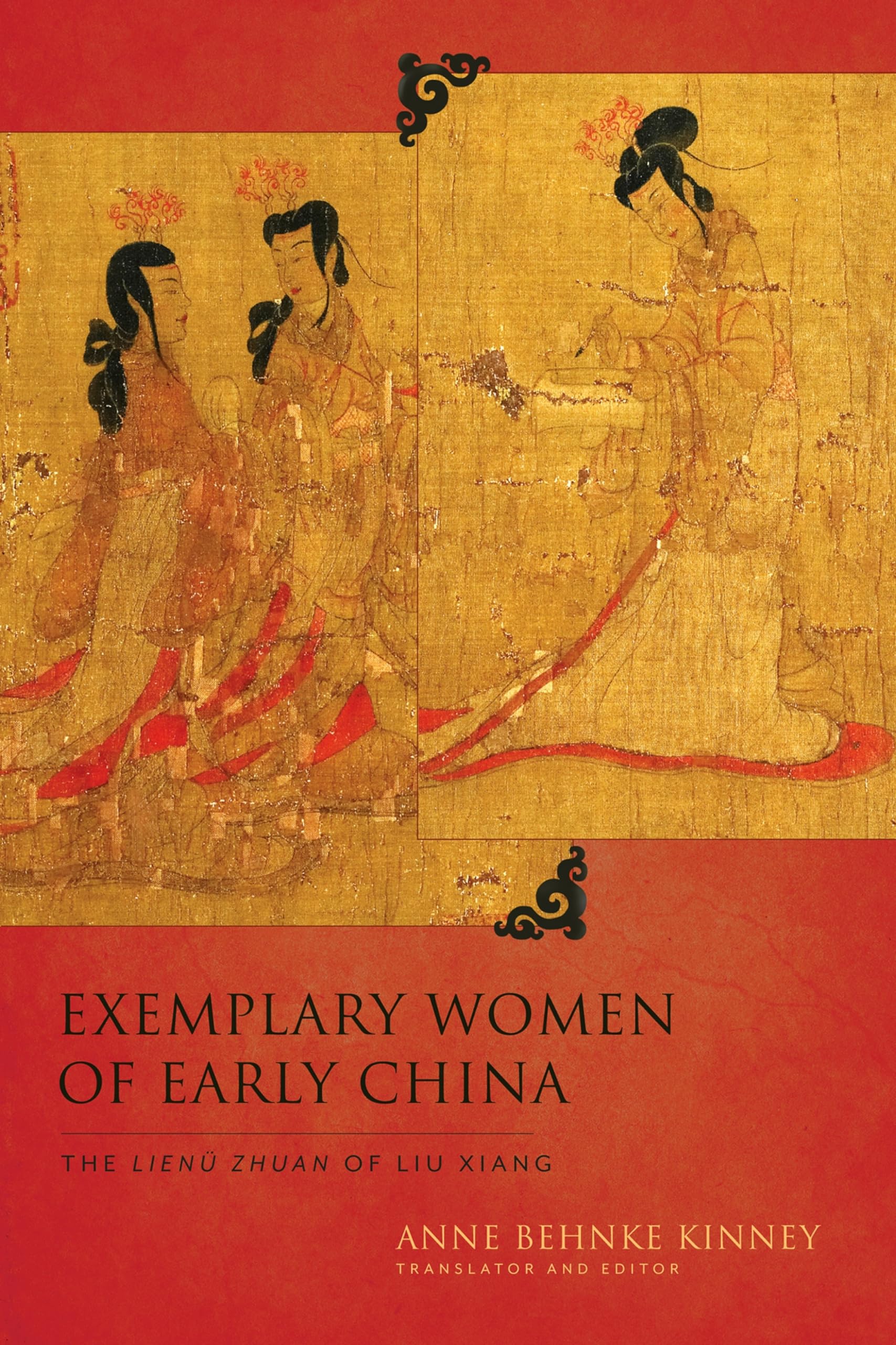 Exemplary Women Of Early China: The Lien Zhuan Of Liu Xiang (Translations From The Asian Classics)