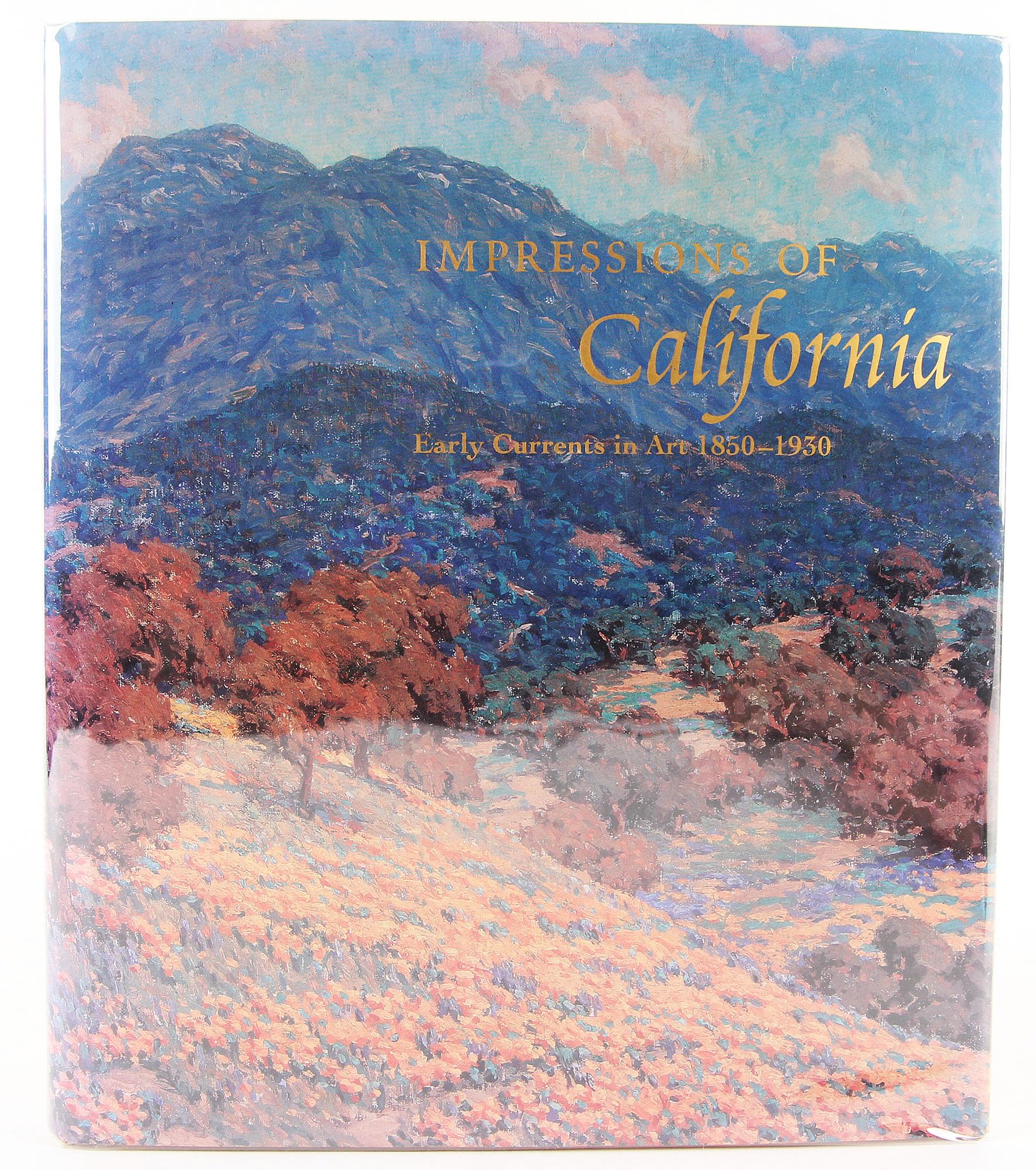 Impressions Of California. Early Currents In Art 1850  1930,New