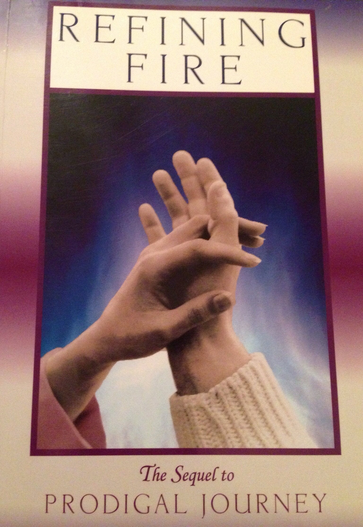 Refining Fire: Prodigal Journey,Used