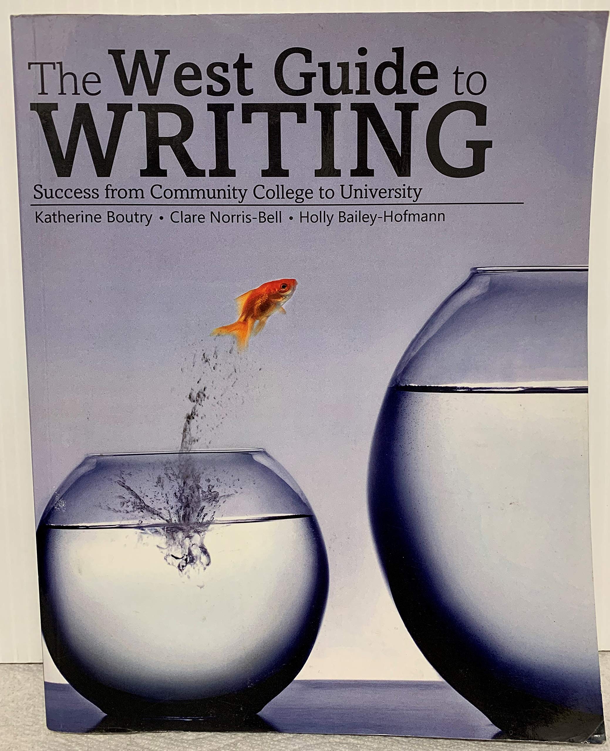 The West Guide To Writing: Success From Community College To University,Used