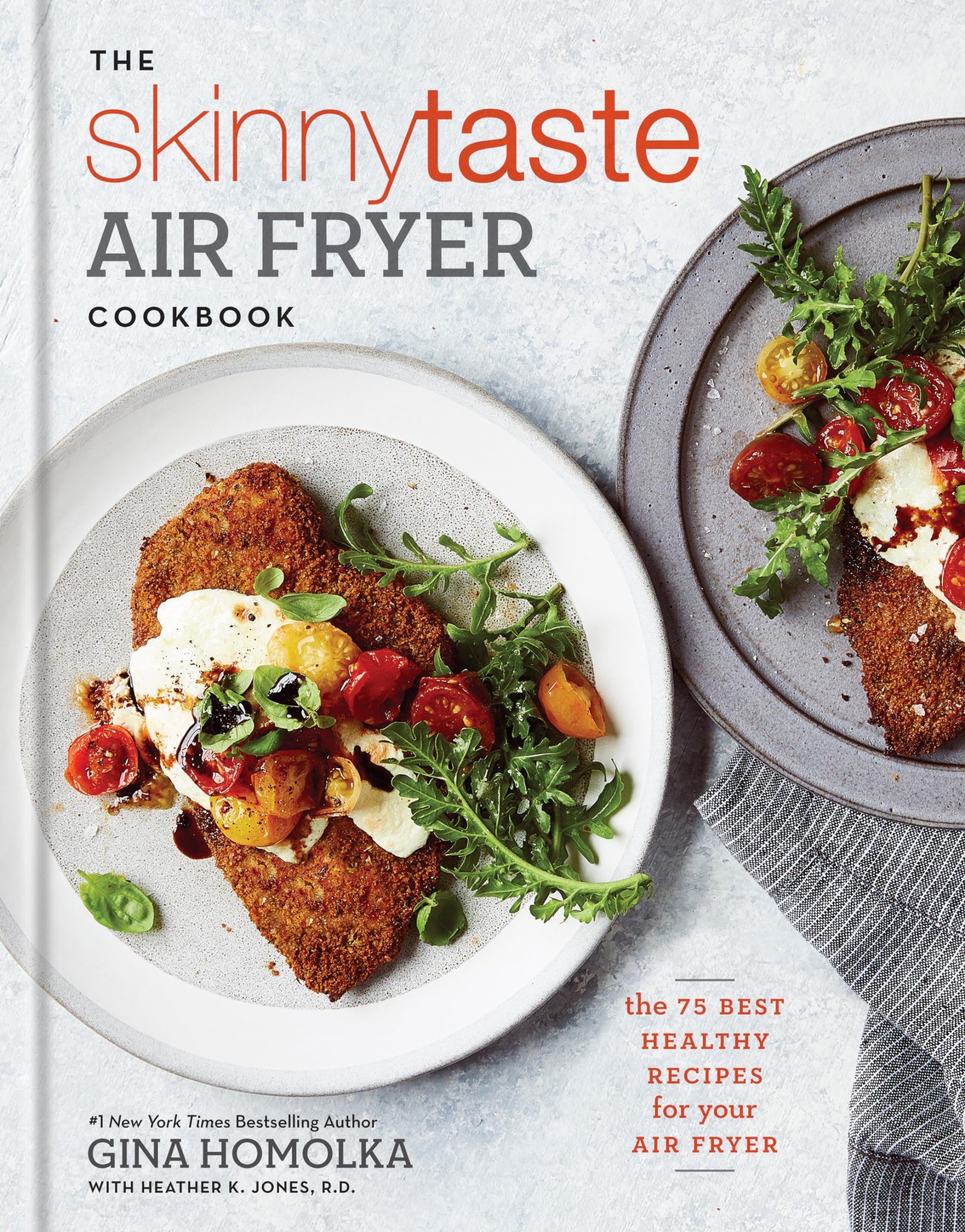 The Skinnytaste Air Fryer Cookbook: The 75 Best Healthy Recipes for Your Air Fryer,New