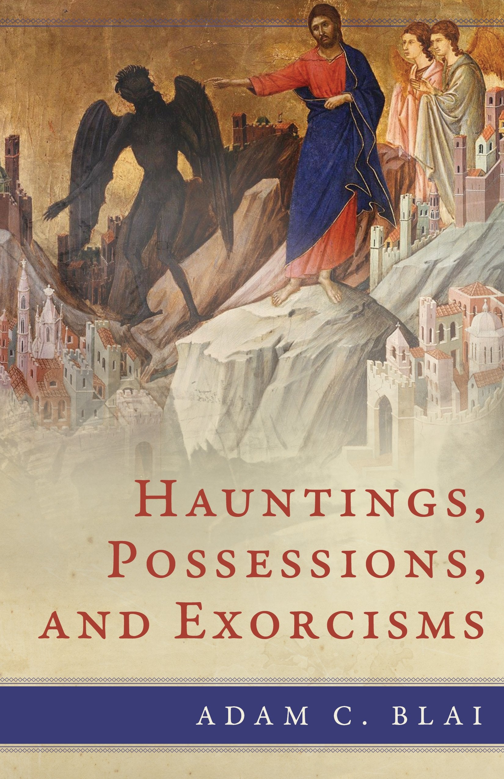 Hauntings, Possessions, and Exorcisms,New