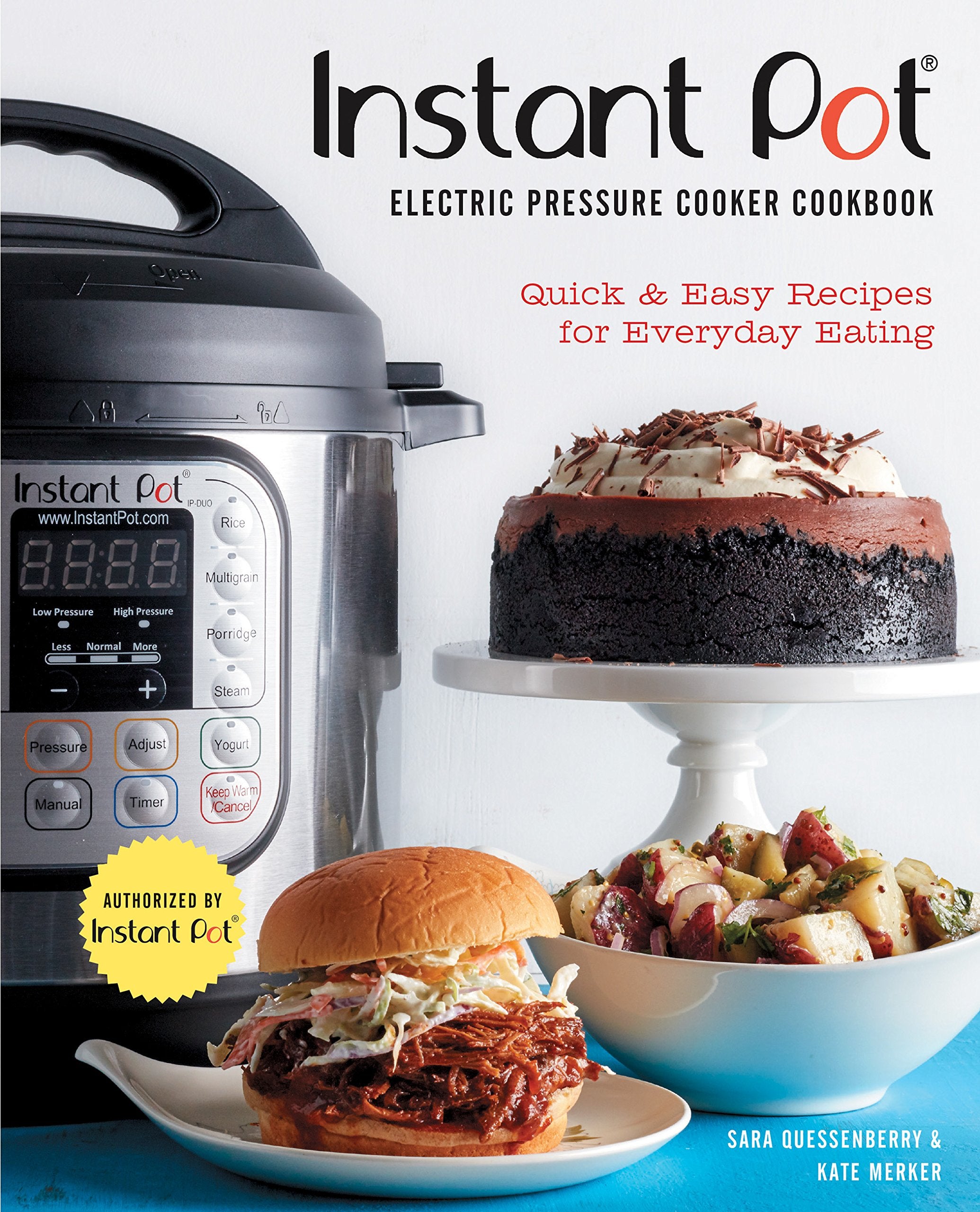 Instant Pot Electric Pressure Cooker Cookbook (An Authorized Instant Pot Cookbook): Quick & Easy Recipes for Everyday Eating,Used