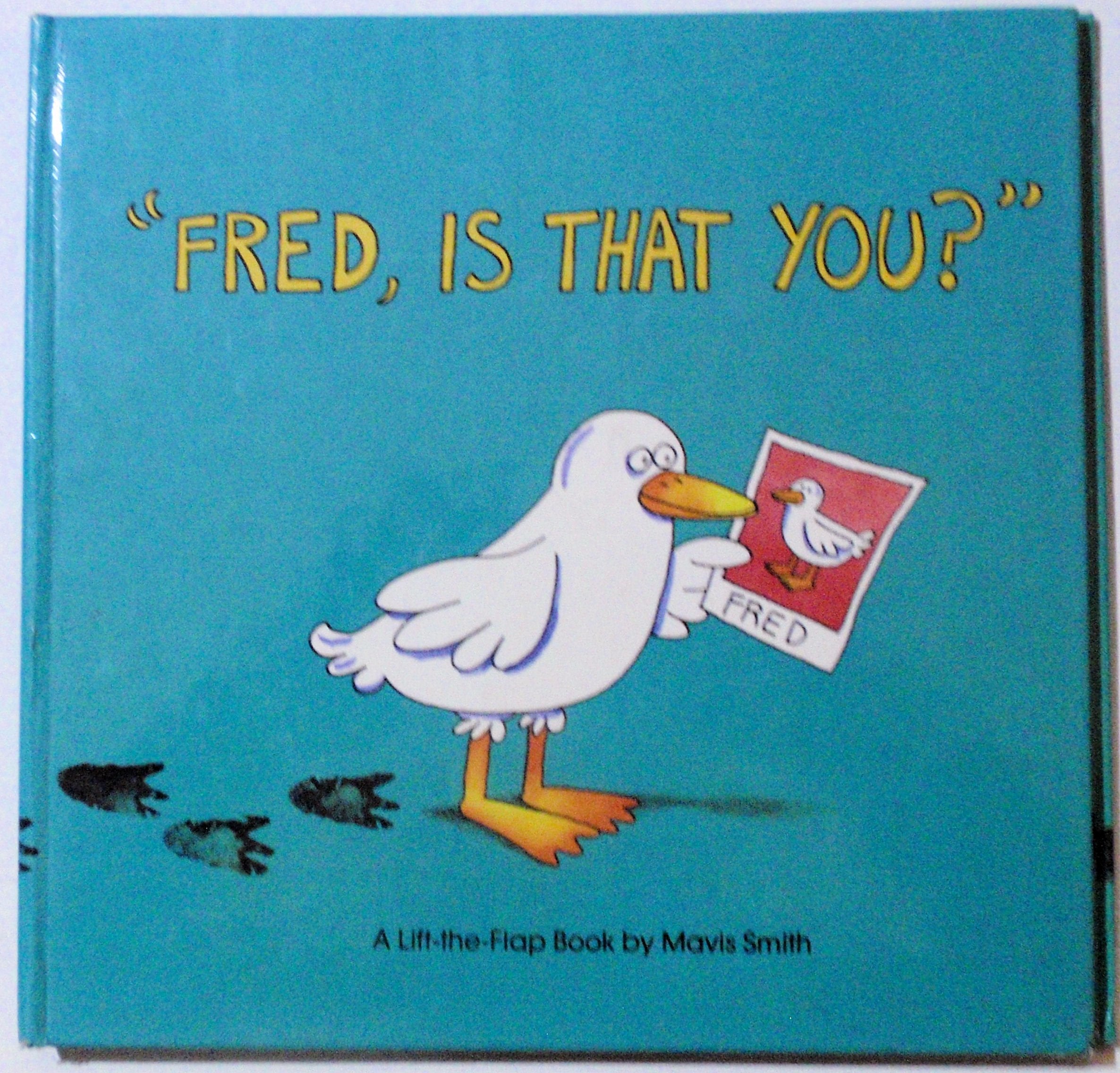 Fred, Is That You?: A LiftTheFlap Book,Used