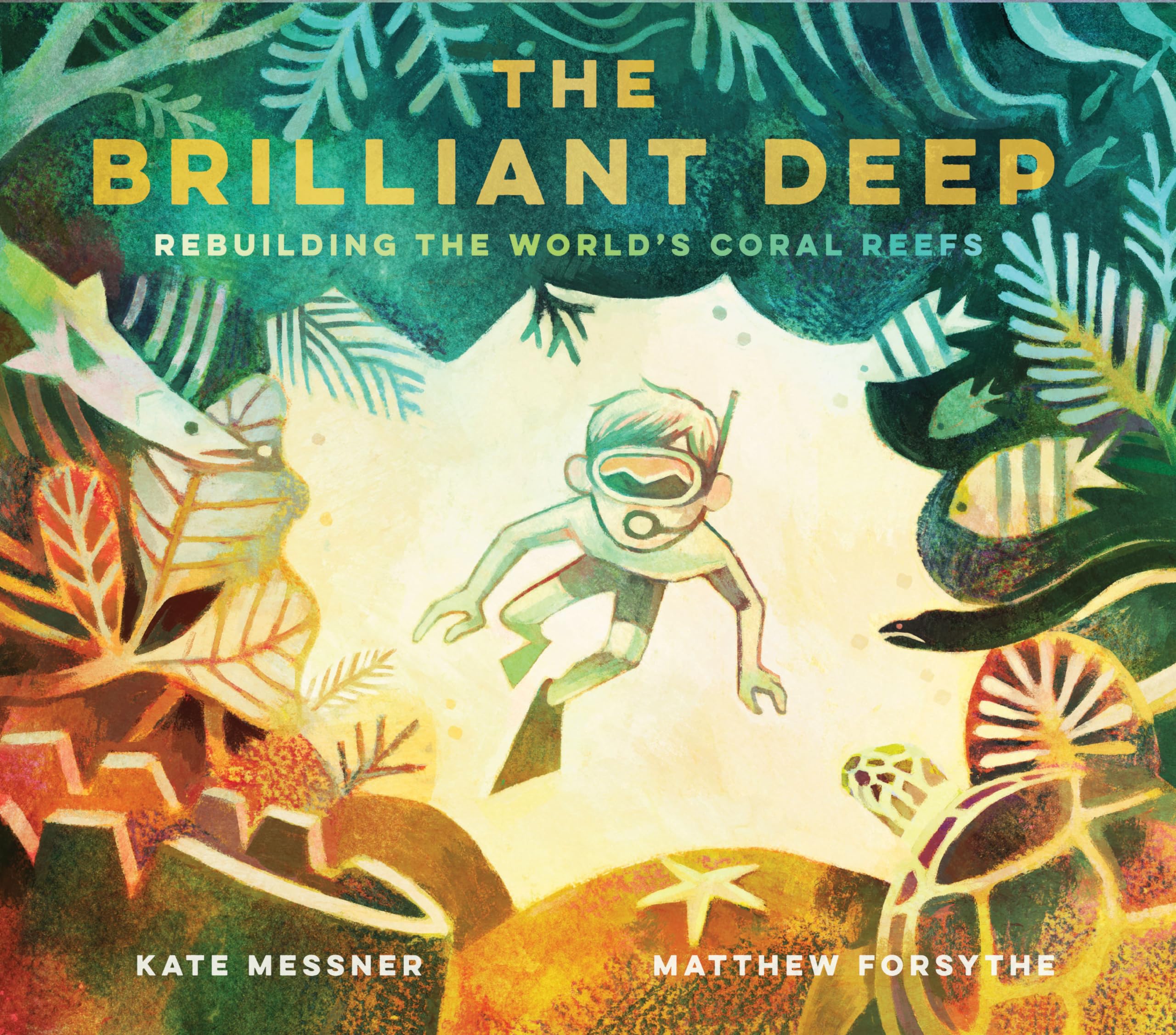 The Brilliant Deep: Rebuilding the World's Coral Reefs: The Story of Ken Nedimyer and the Coral Restoration Foundation (Environm,Used