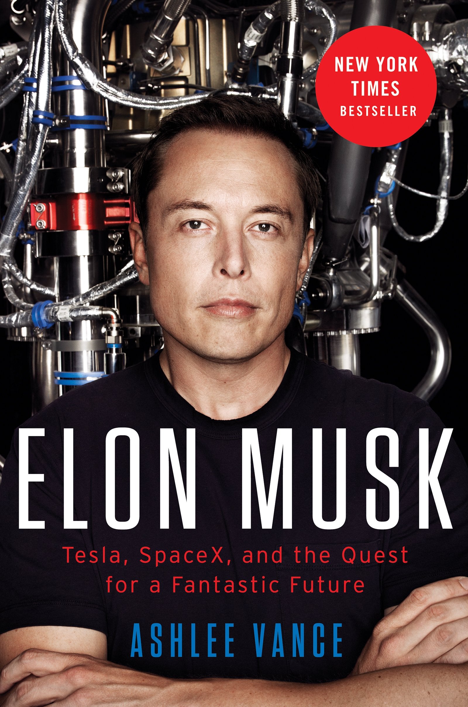 Elon Musk: Tesla, SpaceX, and the Quest for a Fantastic Future,Used