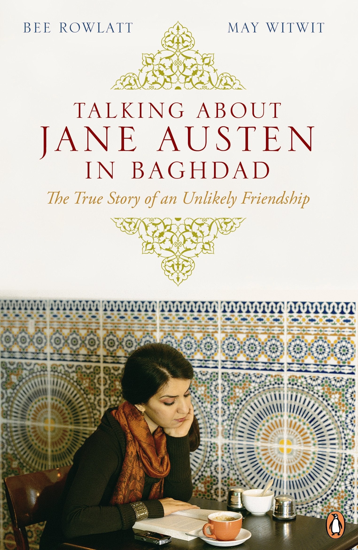 Talking About Jane Austen in Baghdad: The True Story of an Unlikely Friendship,Used