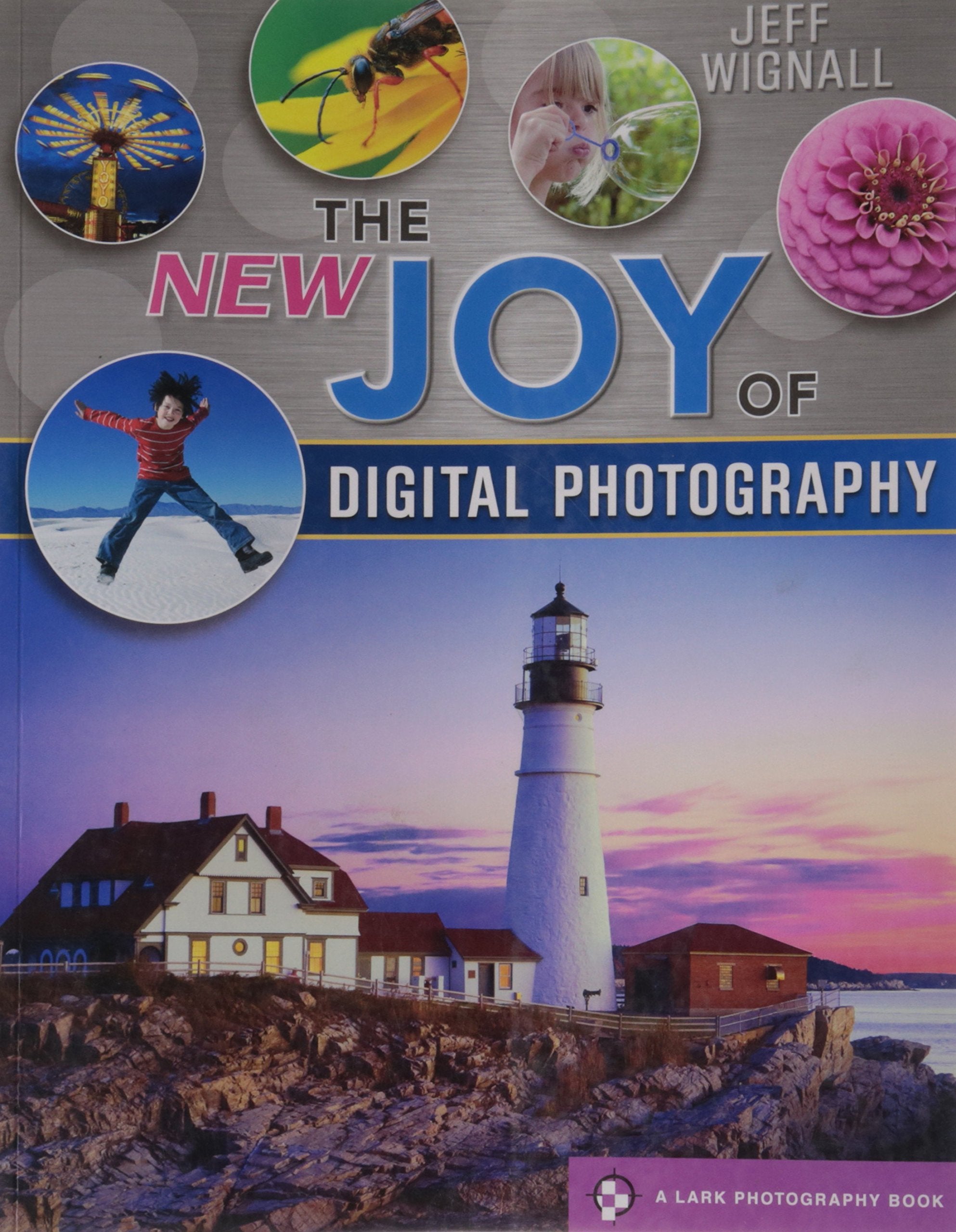 The New Joy of Digital Photography,New