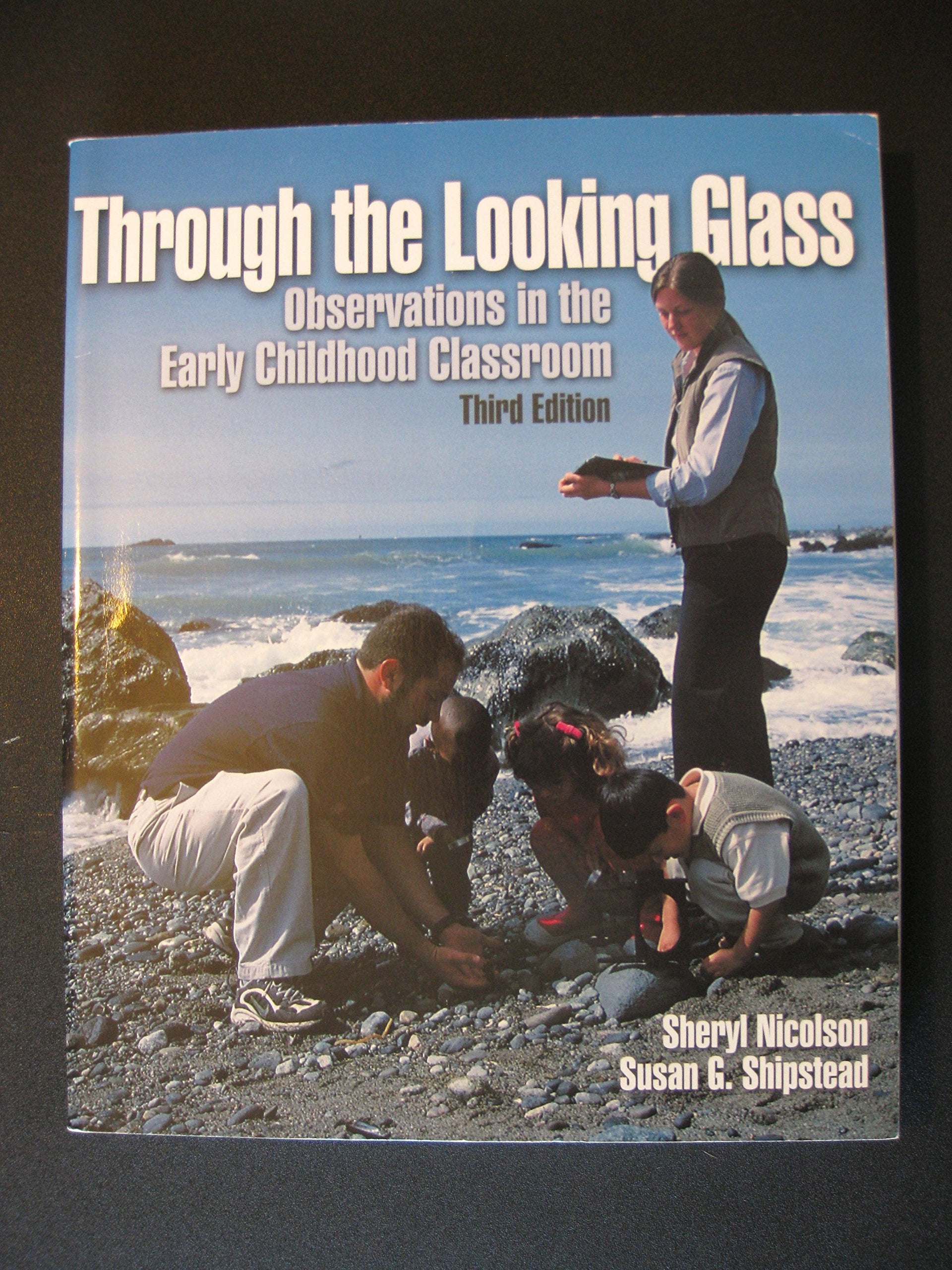 Through the Looking Glass: Observations in the Early Childhood Classroom,Used