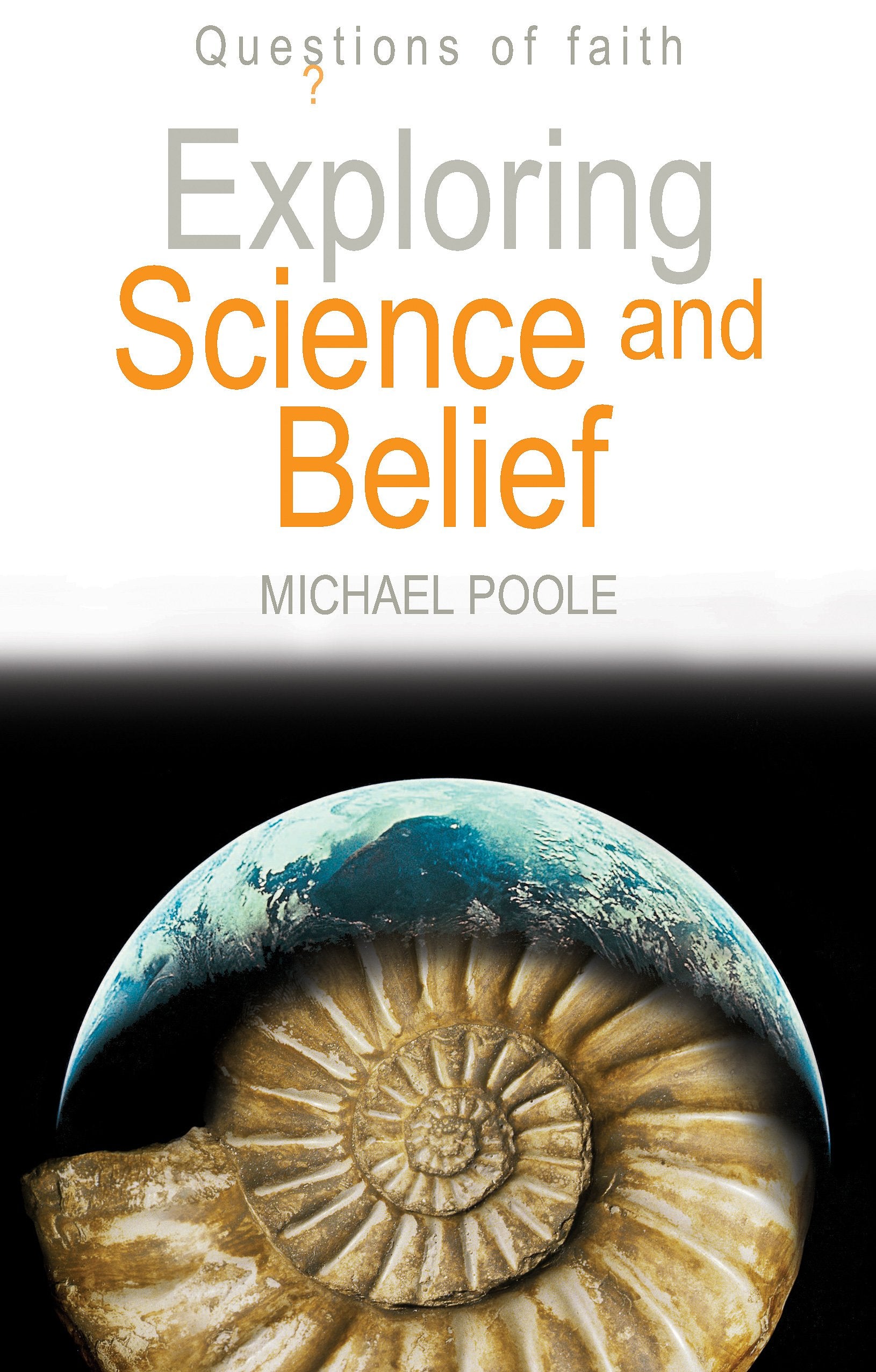 Exploring Science and Belief (Questions of Faith),Used