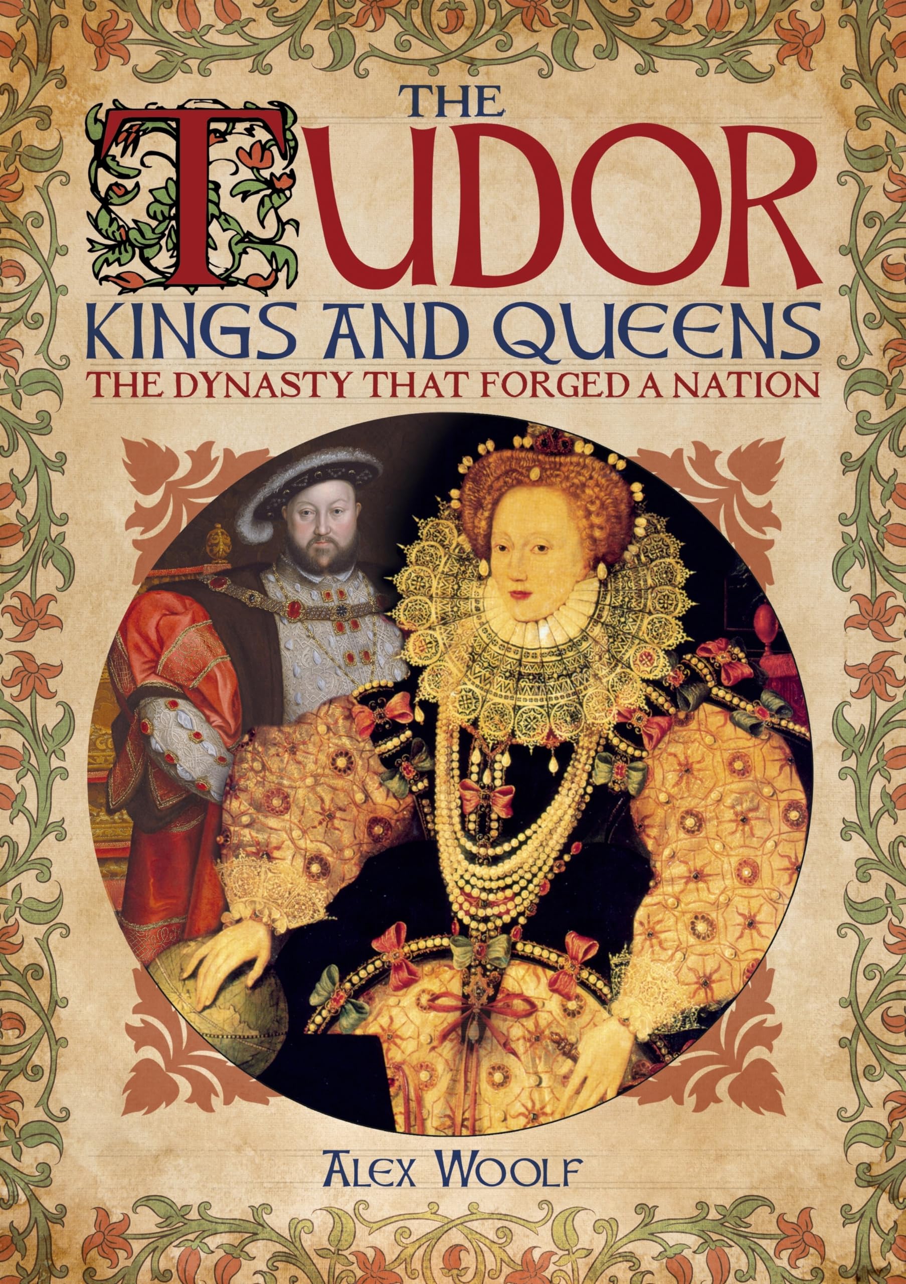 The Tudor Kings & Queens: The Dynasty That Forged a Nation,Used