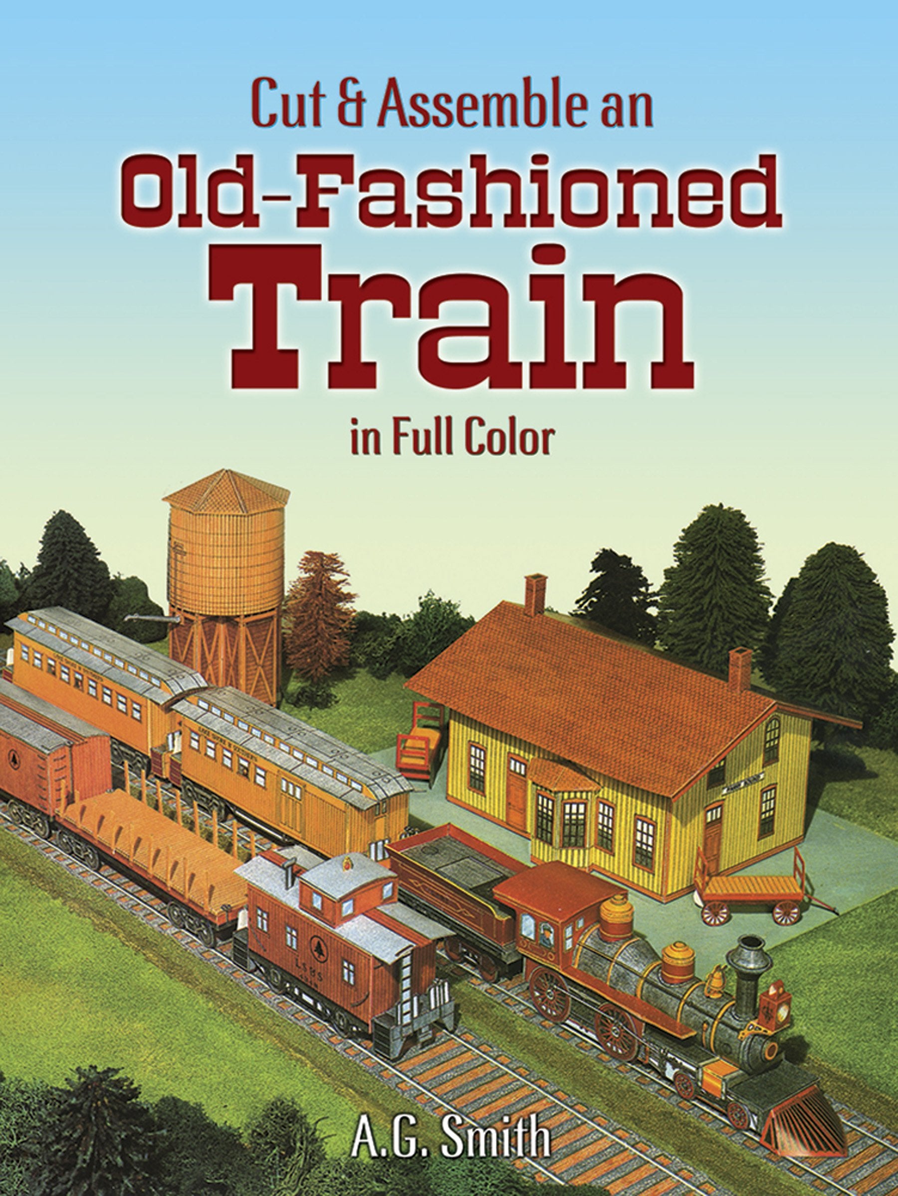 Cut & Assemble An Oldfashioned Train In Full Color (Dover Children'S Activity Books),Used