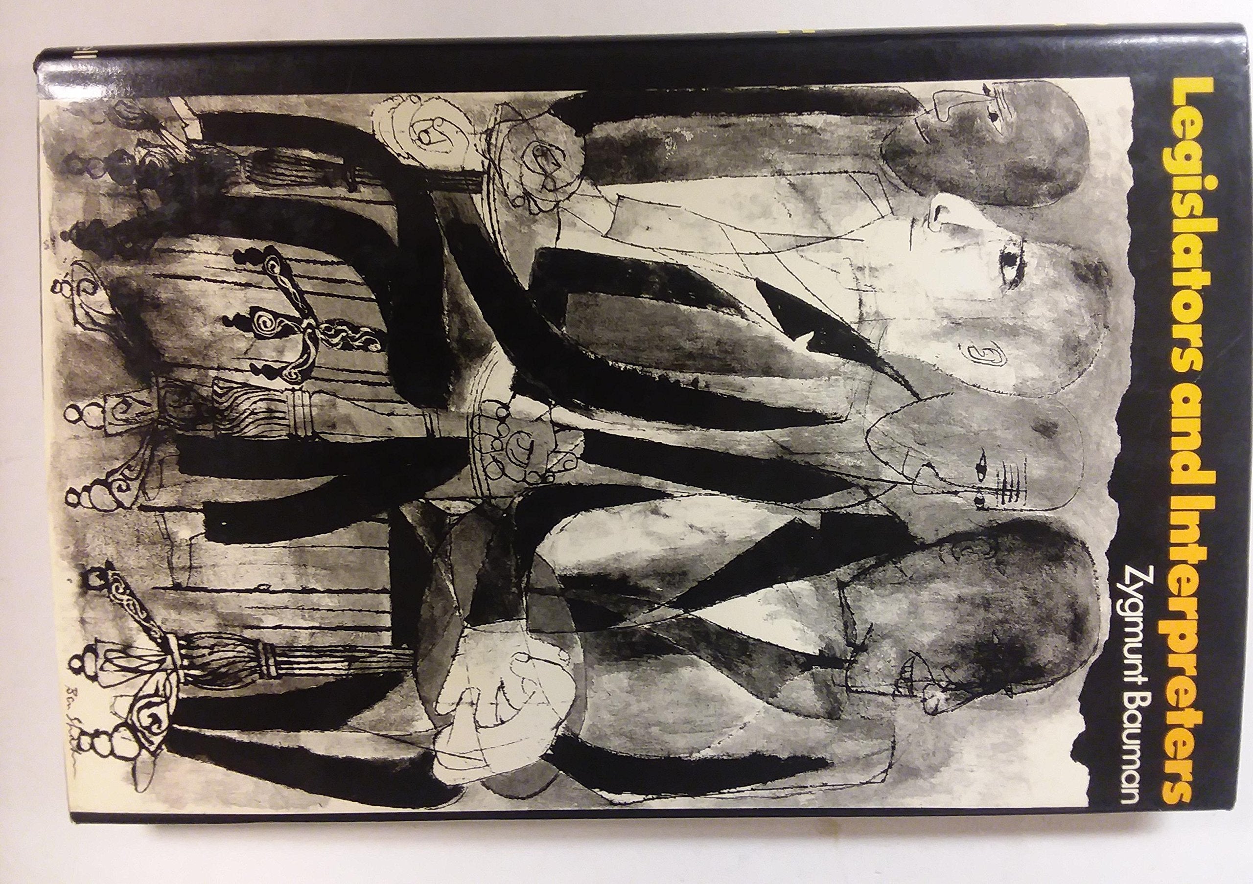 Legislators and Interpreters: On Modernity, PostModernity, and Intellectuals,Used